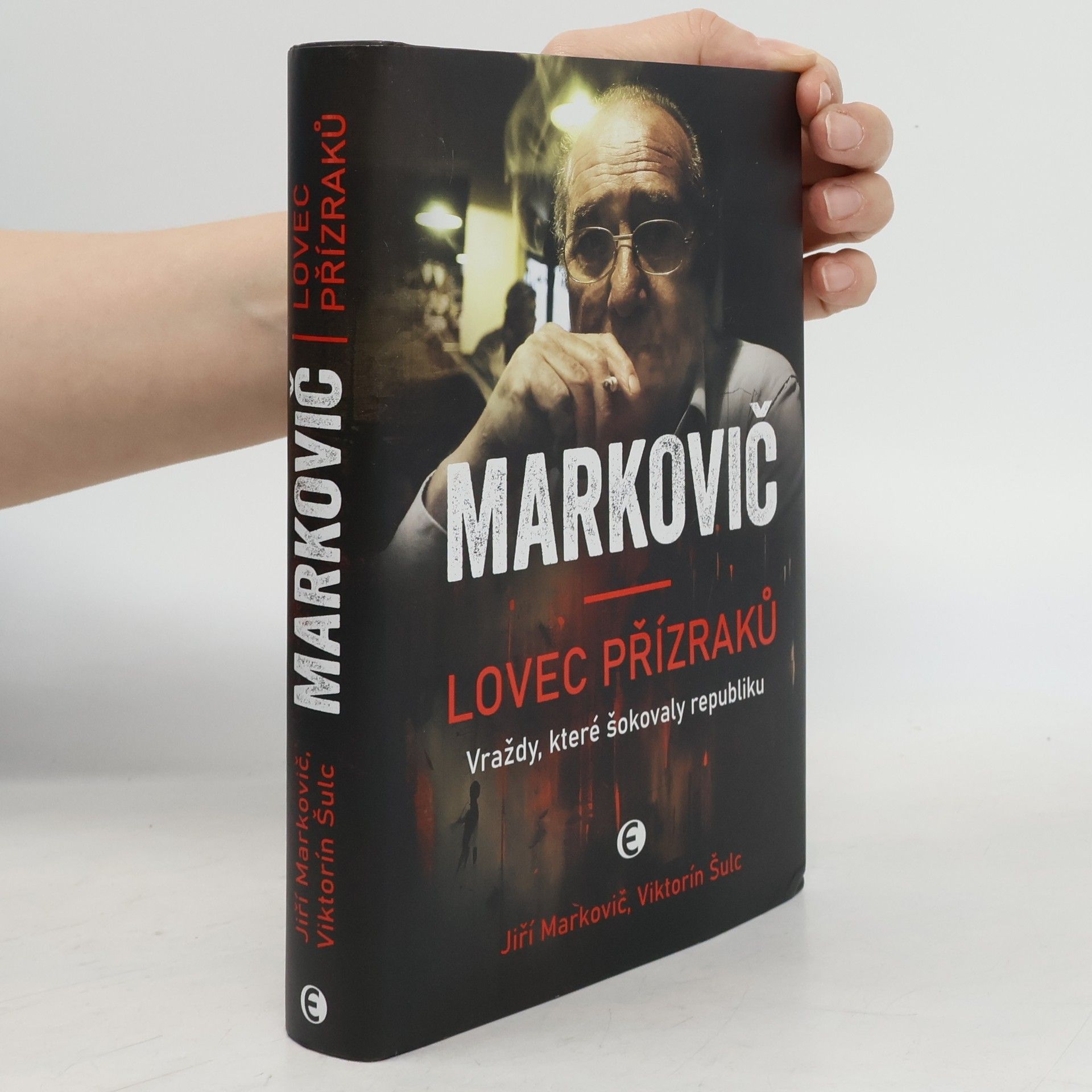 Viktorín Šulc Markovič : lovec přízraků : vraždy, které šokovaly republiku