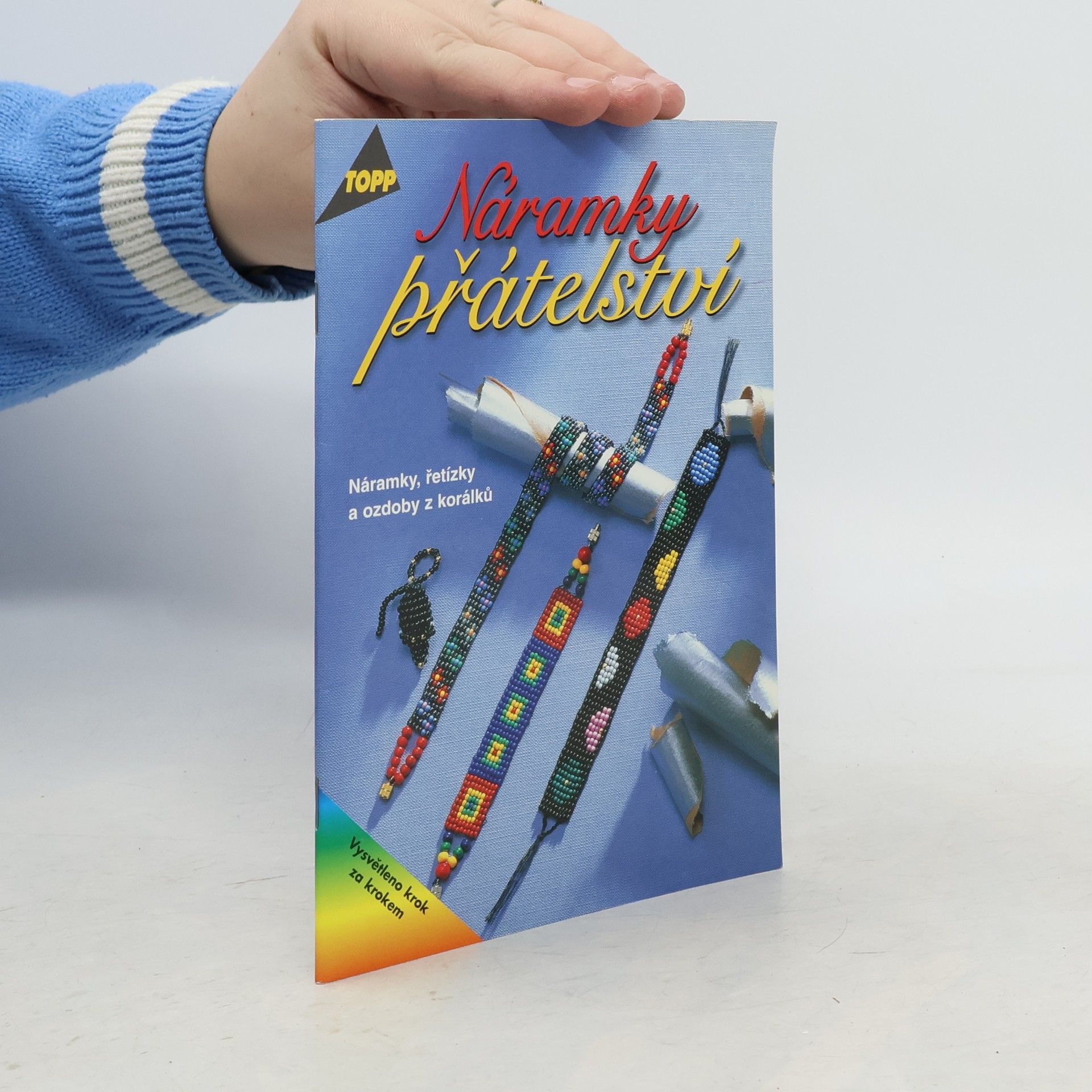 Sabine C Koch Náramky přátelství : náramky, řetízky a ozdoby z korálků