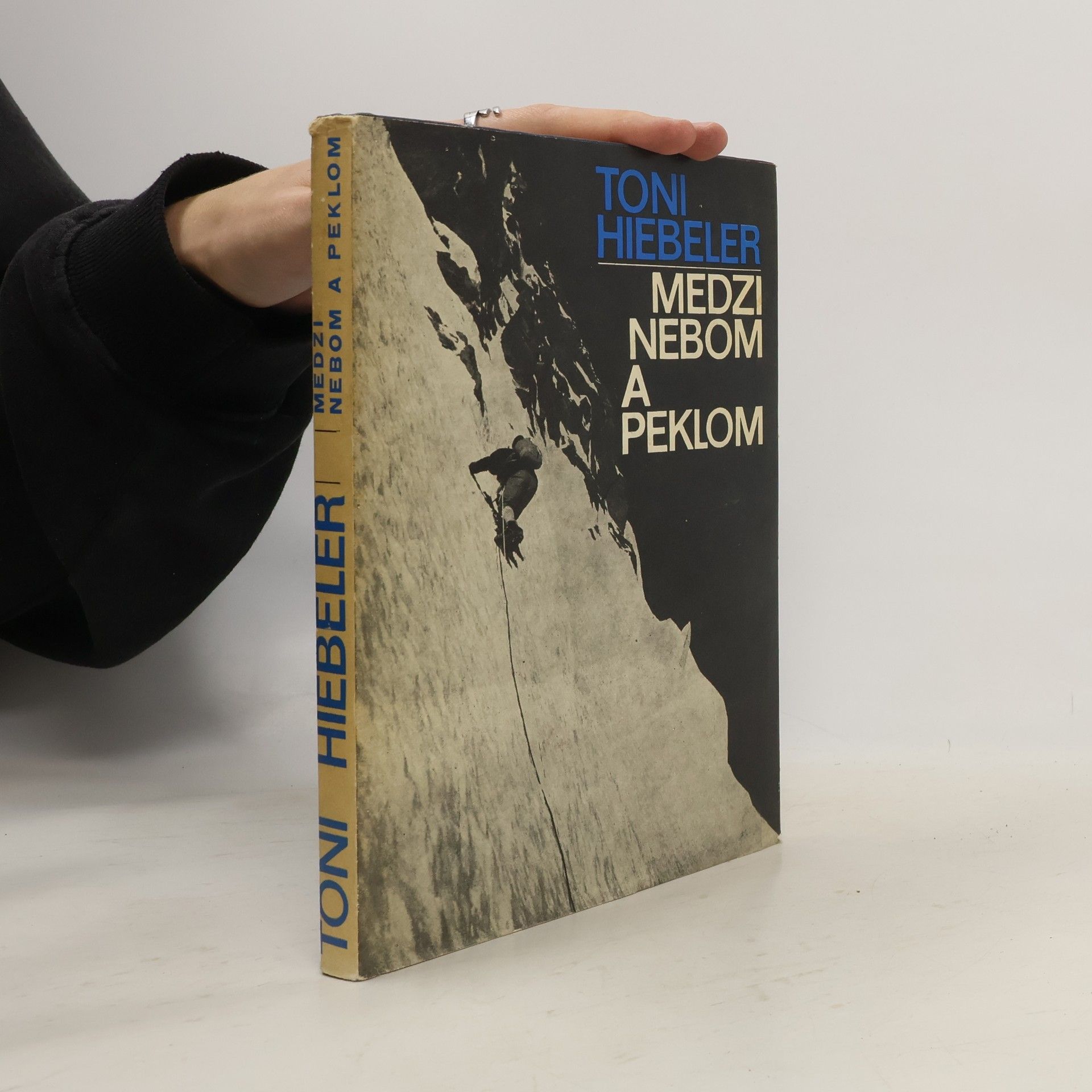 Toni Hiebeler Medzi nebom a peklom