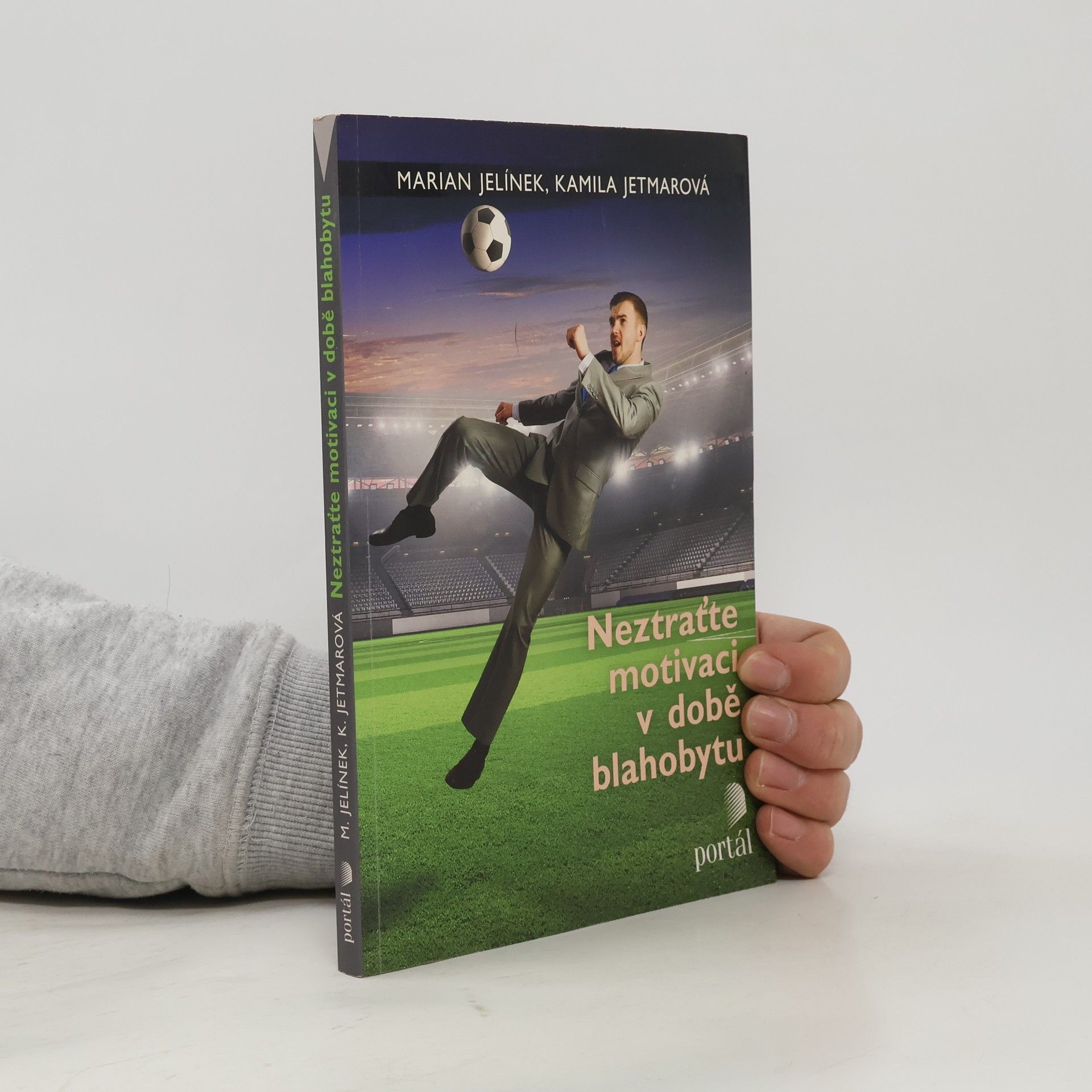 Neztraťte motivaci v době blahobytu