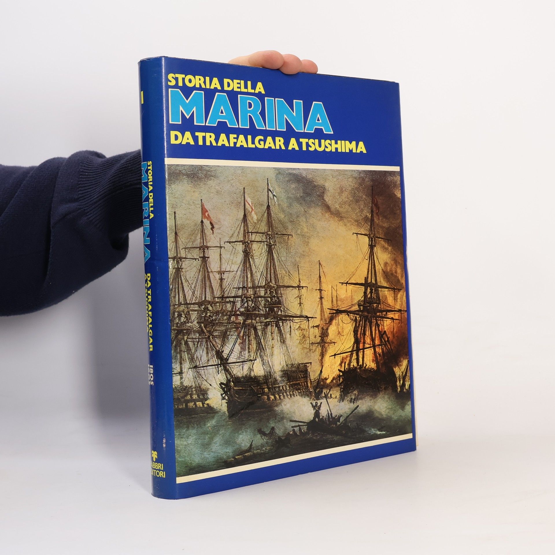 Collectif d'auteurs Storia della Marina 1. Da trafalgar a tsushima