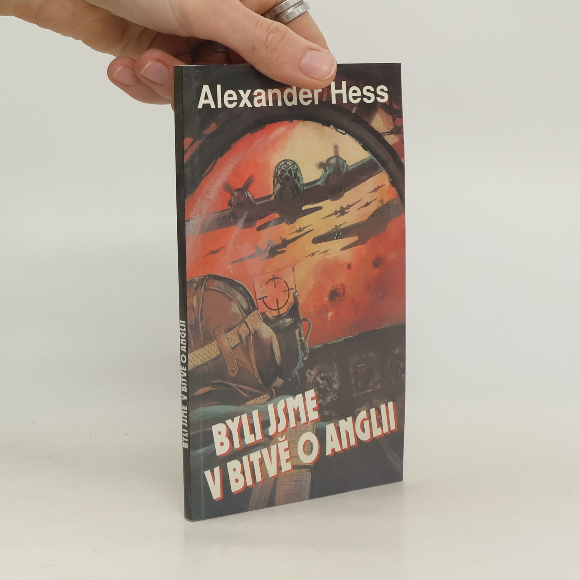 Alexander Hess Byli jsme v bitvě o Anglii