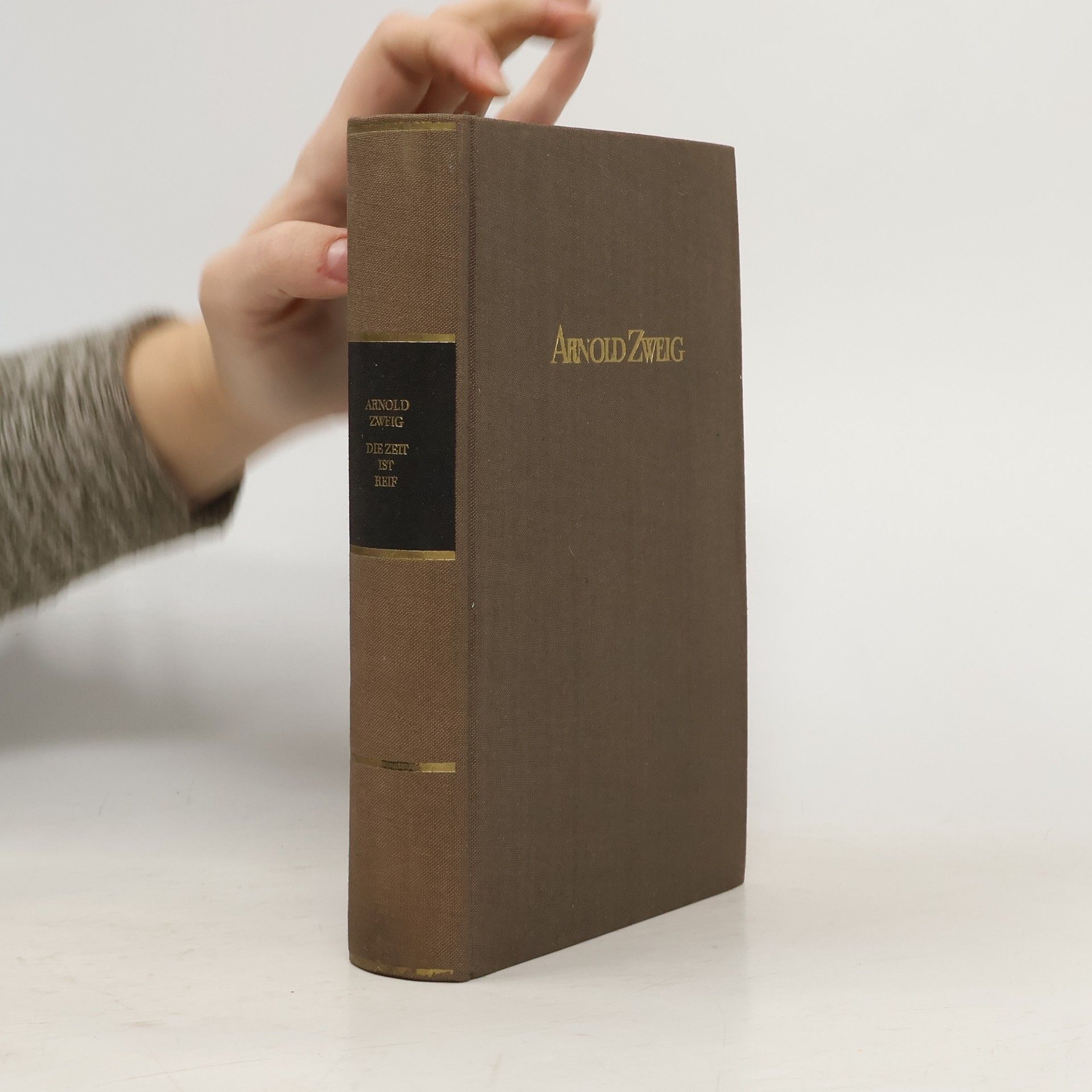 Arnold Zweig Die Zeit ist reif