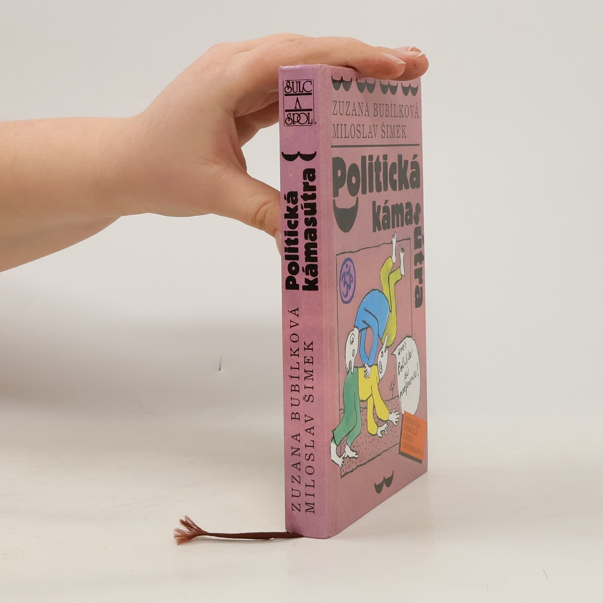 Zuzana Bubílková Politická kámasútra, aneb, Polibte si preference