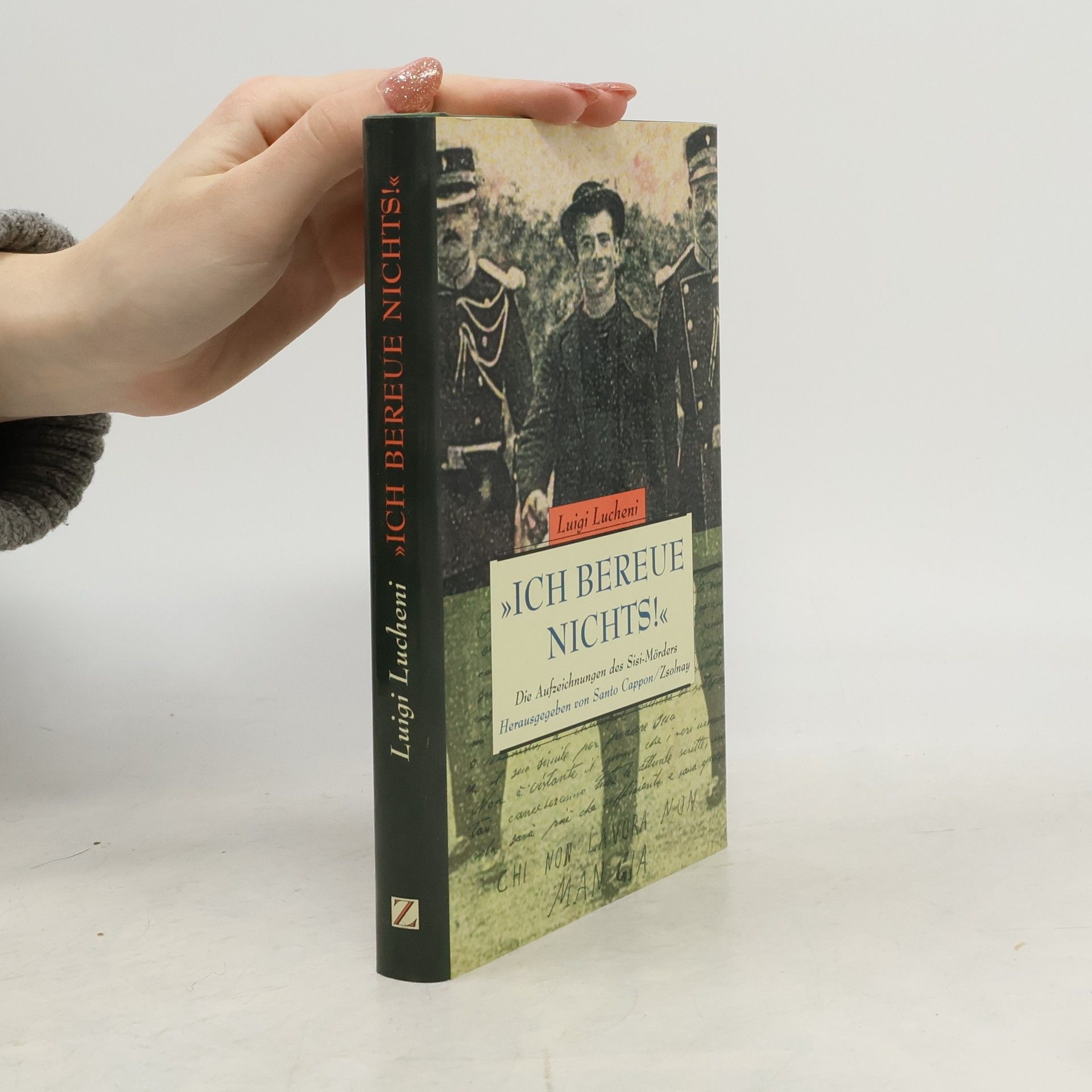 Luigi Luccheni "Ich bereue nichts!"