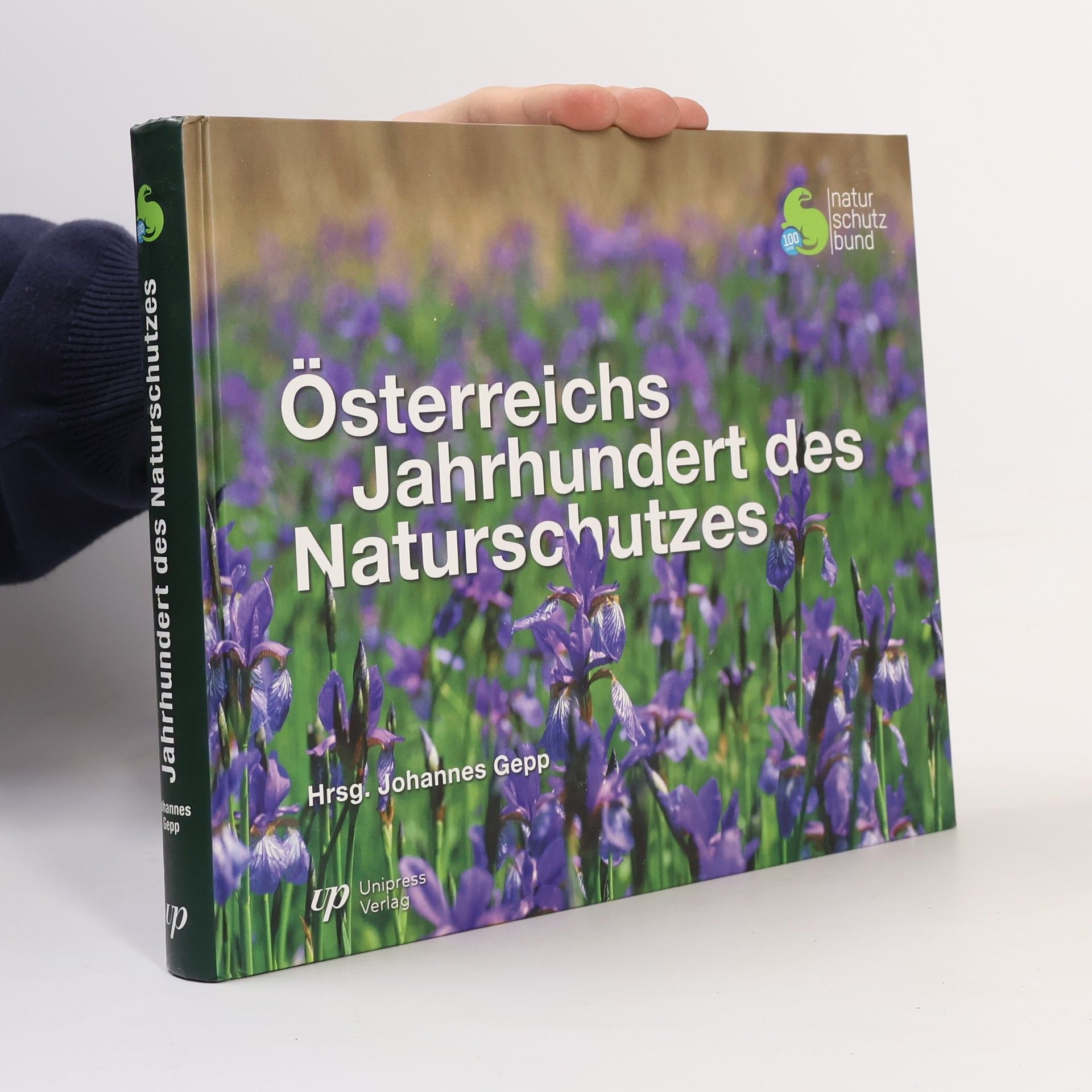 Johannes Gepp Österreichs Jahrhundert des Naturschutzes
