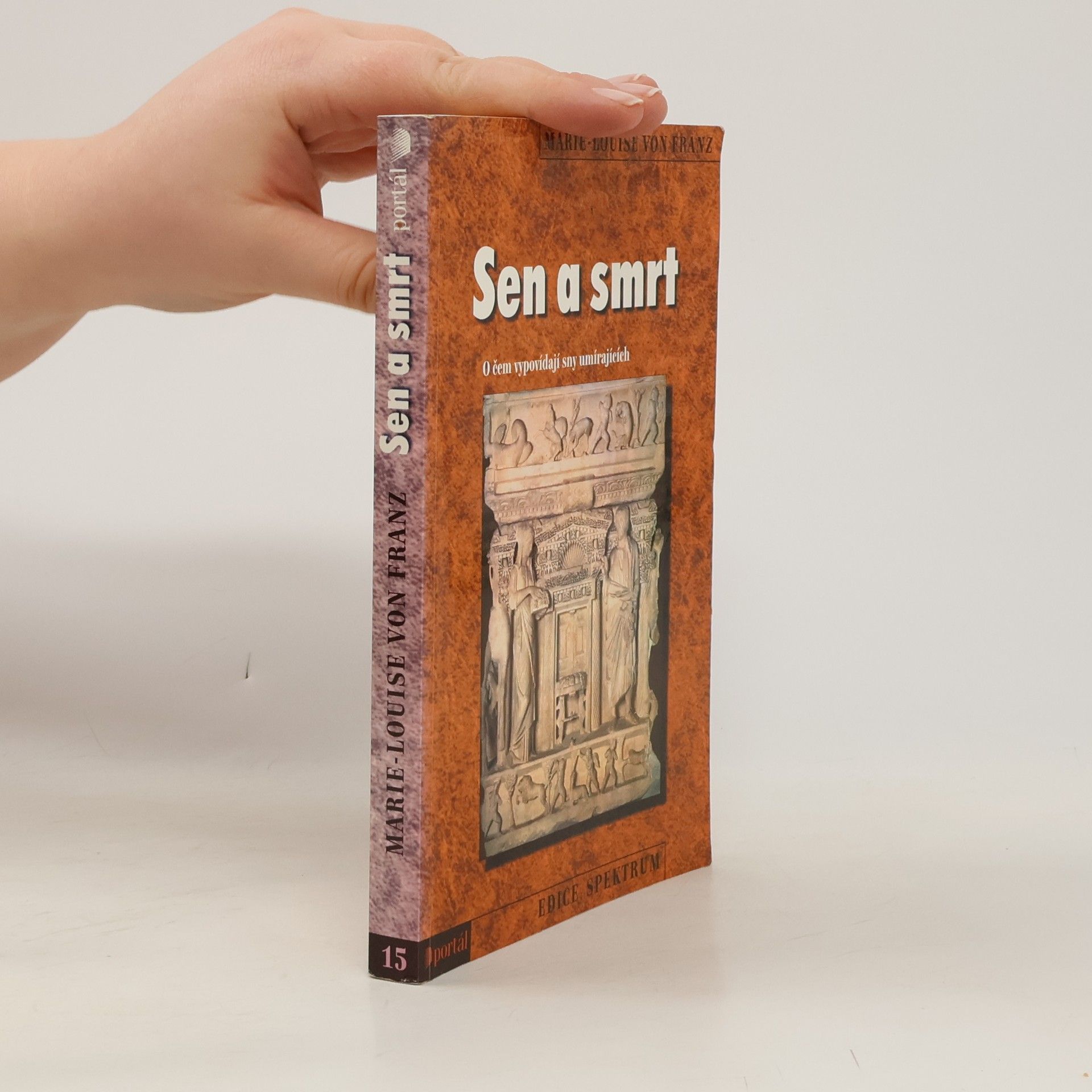 Marie Louise von Franz Sen a smrt: O čem vypovídají sny umírajících