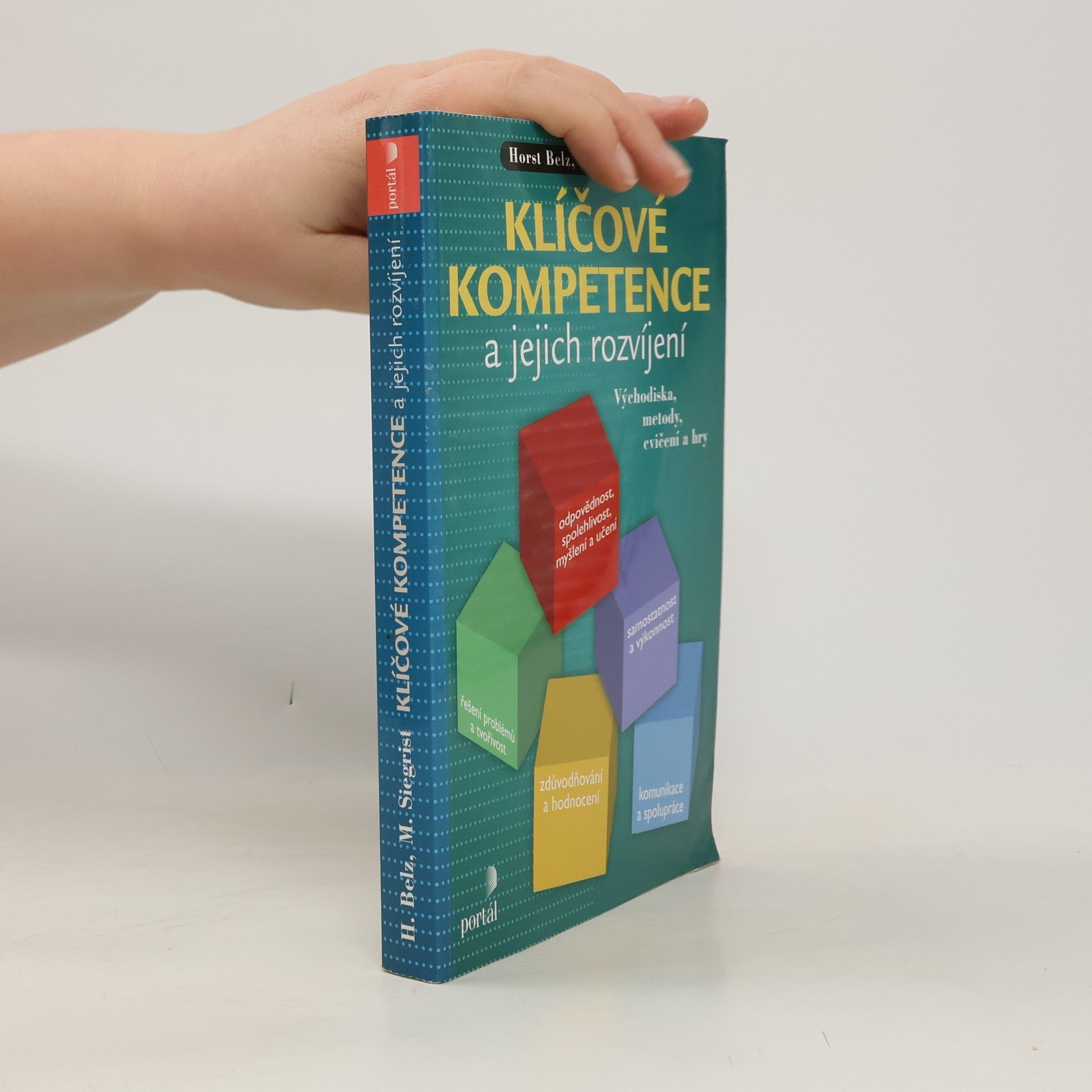 Horst Belz Klíčové kompetence a jejich rozvíjení : východiska, metody, cvičení a hry