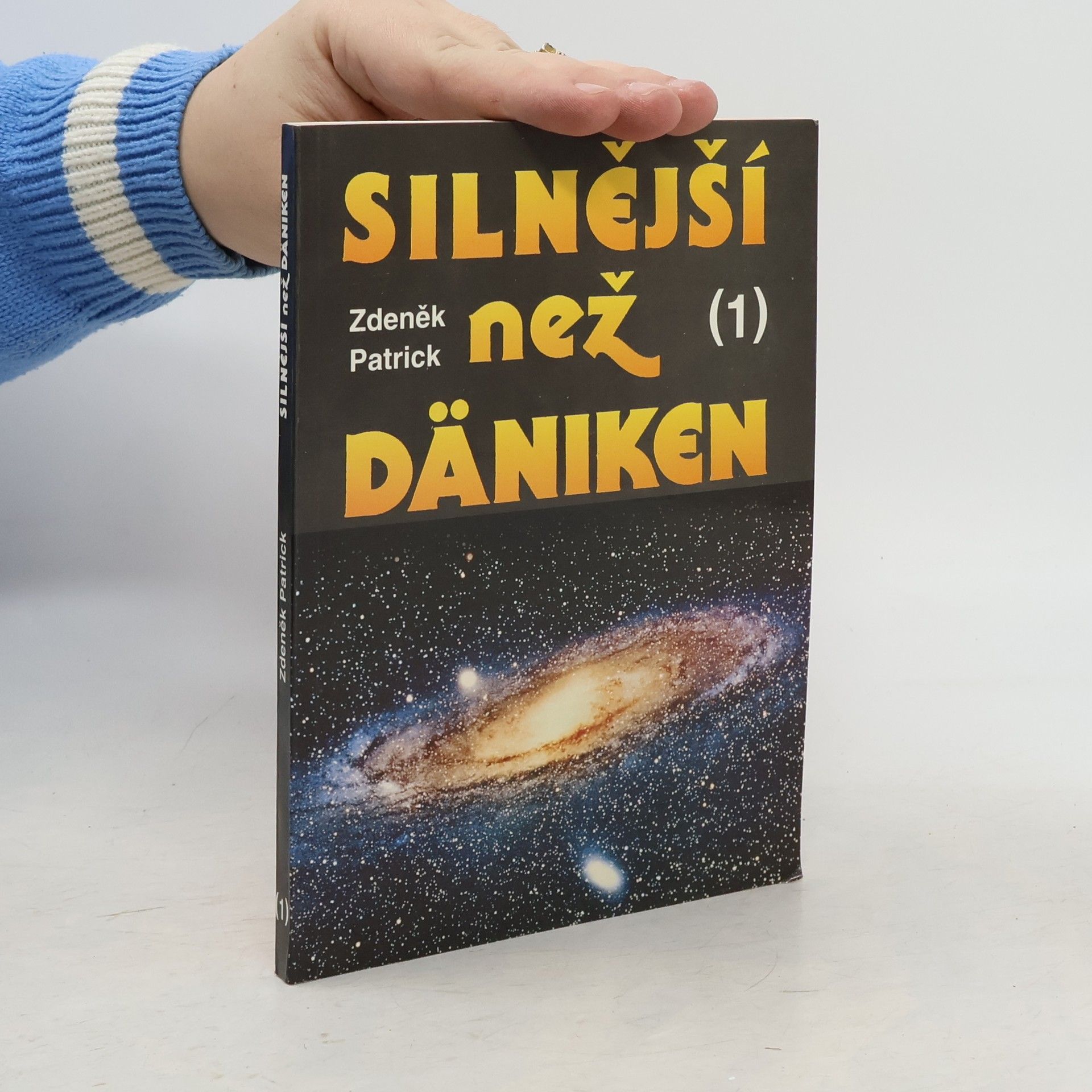 Zdeněk Patrick Silnější než Däniken