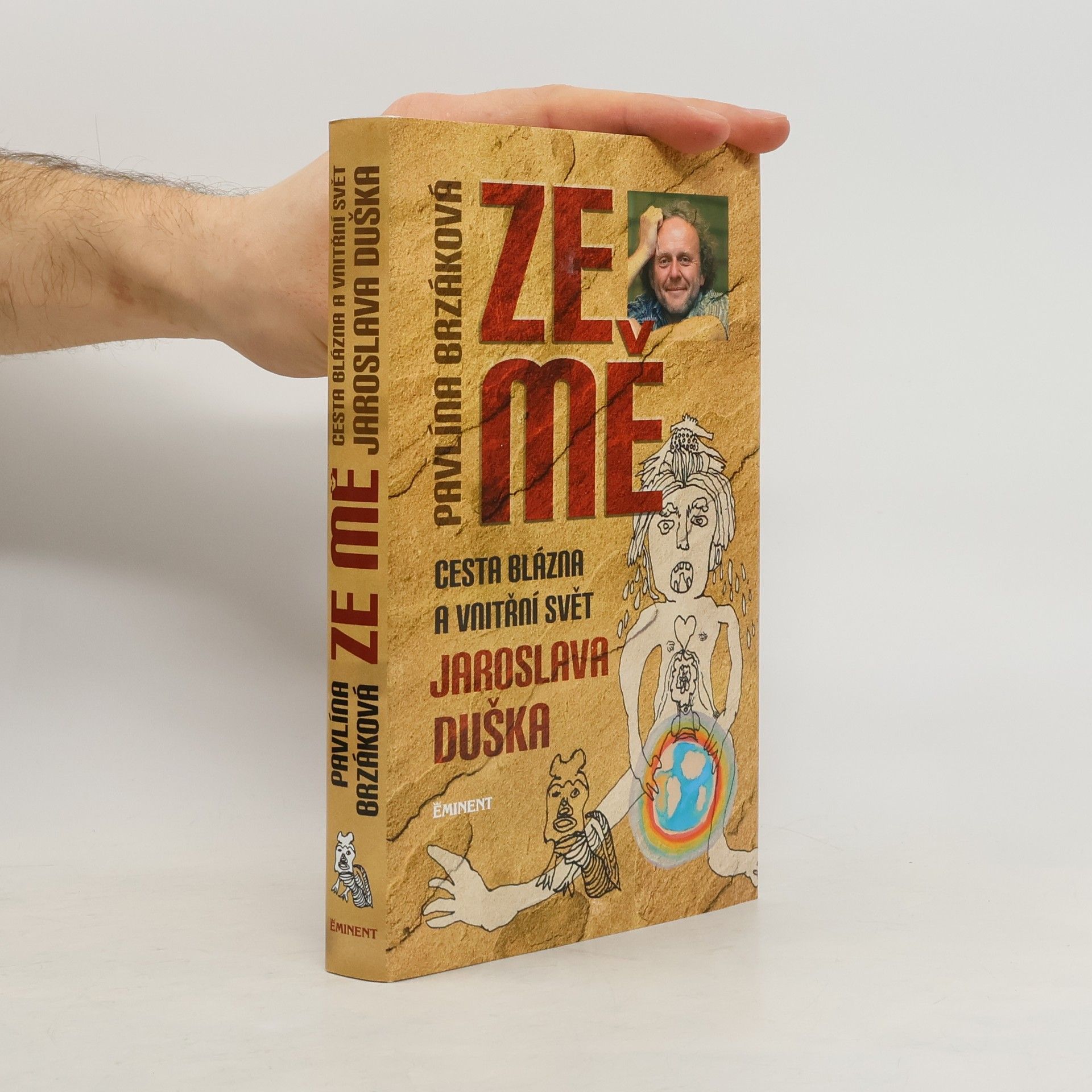 Jaroslav Dušek Ze mě. Cesta Blázna a vnitřní svět Jaroslava Duška