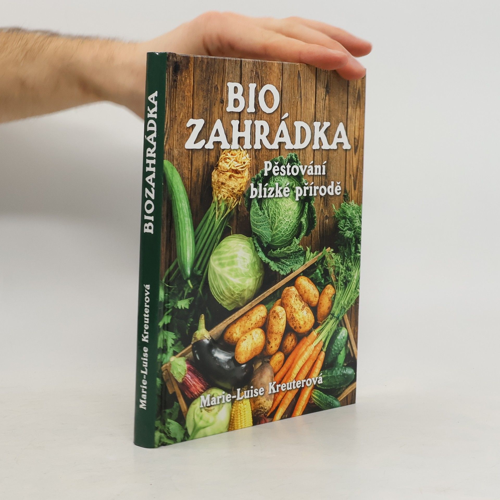 Pavla Doubková Biozahrádka. Pěstování blízké přírodě