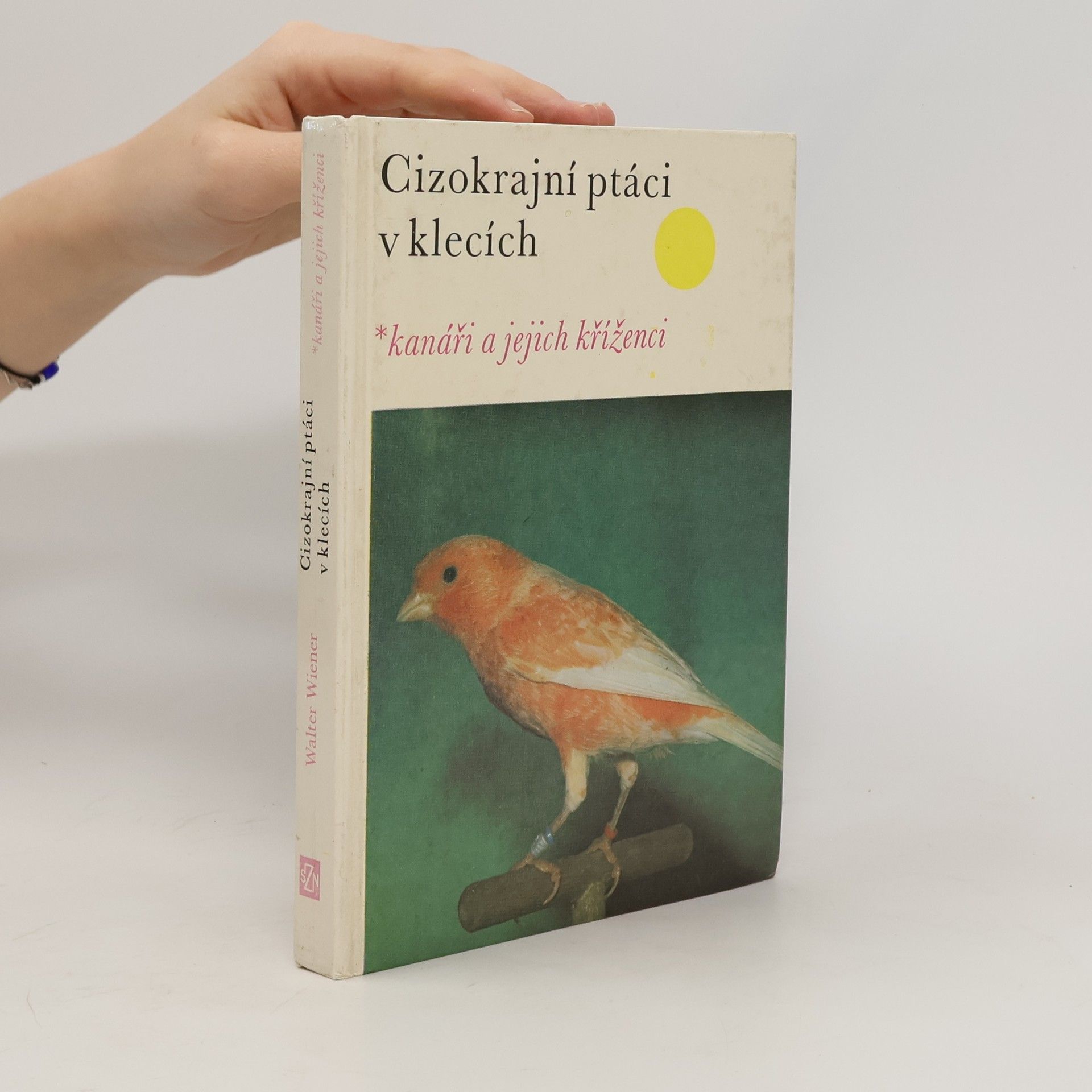 Walter Wiener Cizokrajní ptáci v klecích. Kanáři a jejich kříženci