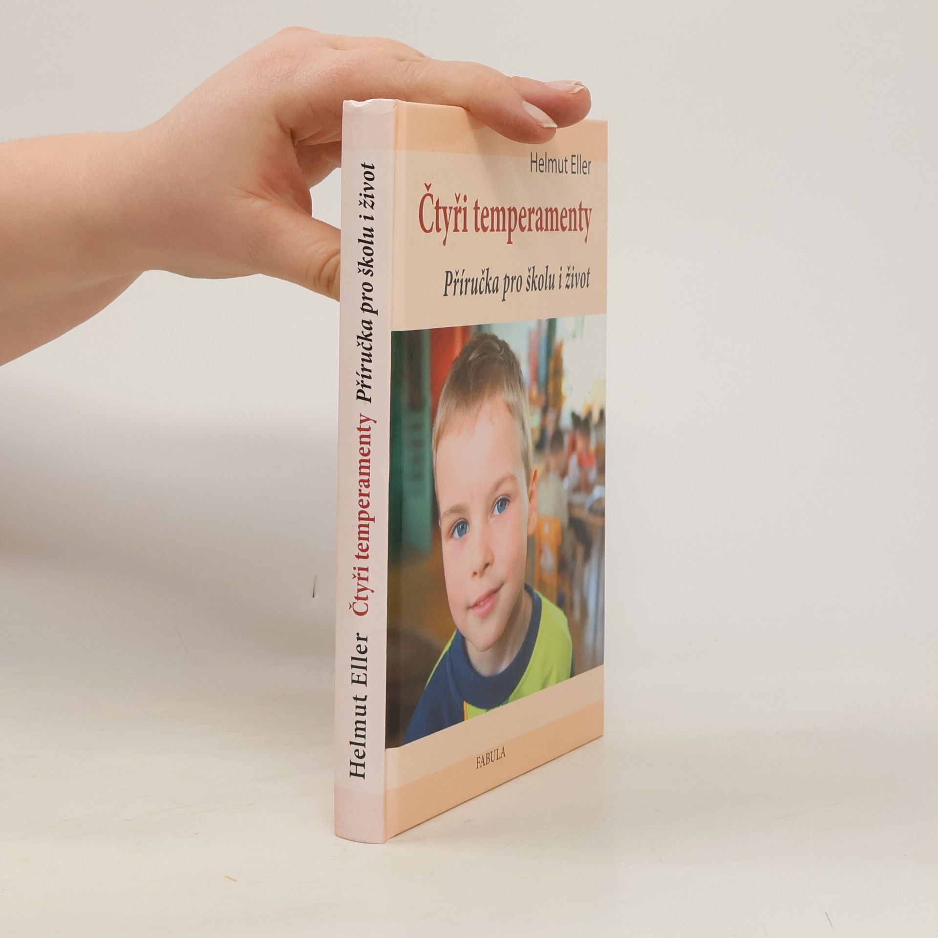 Helmut Eller Čtyři temperamenty: příručka pro školu i život