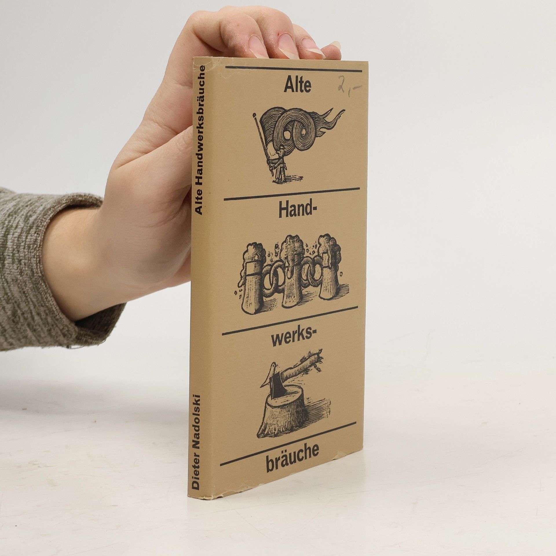 Dieter Nadolski Alte Handwerksbräuche
