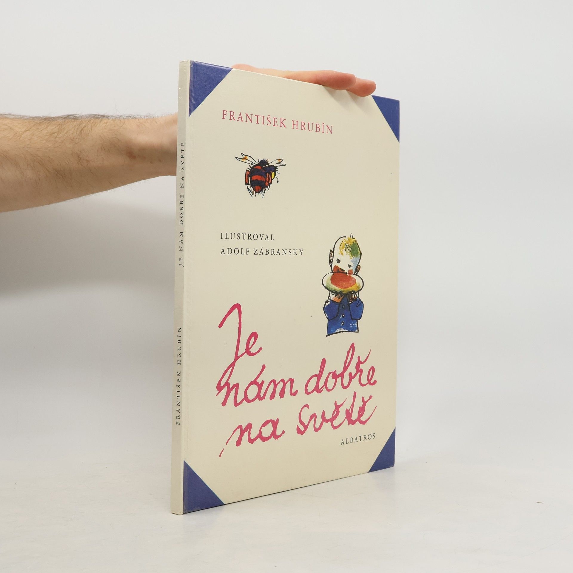 František Hrubín Je nám dobře na světě