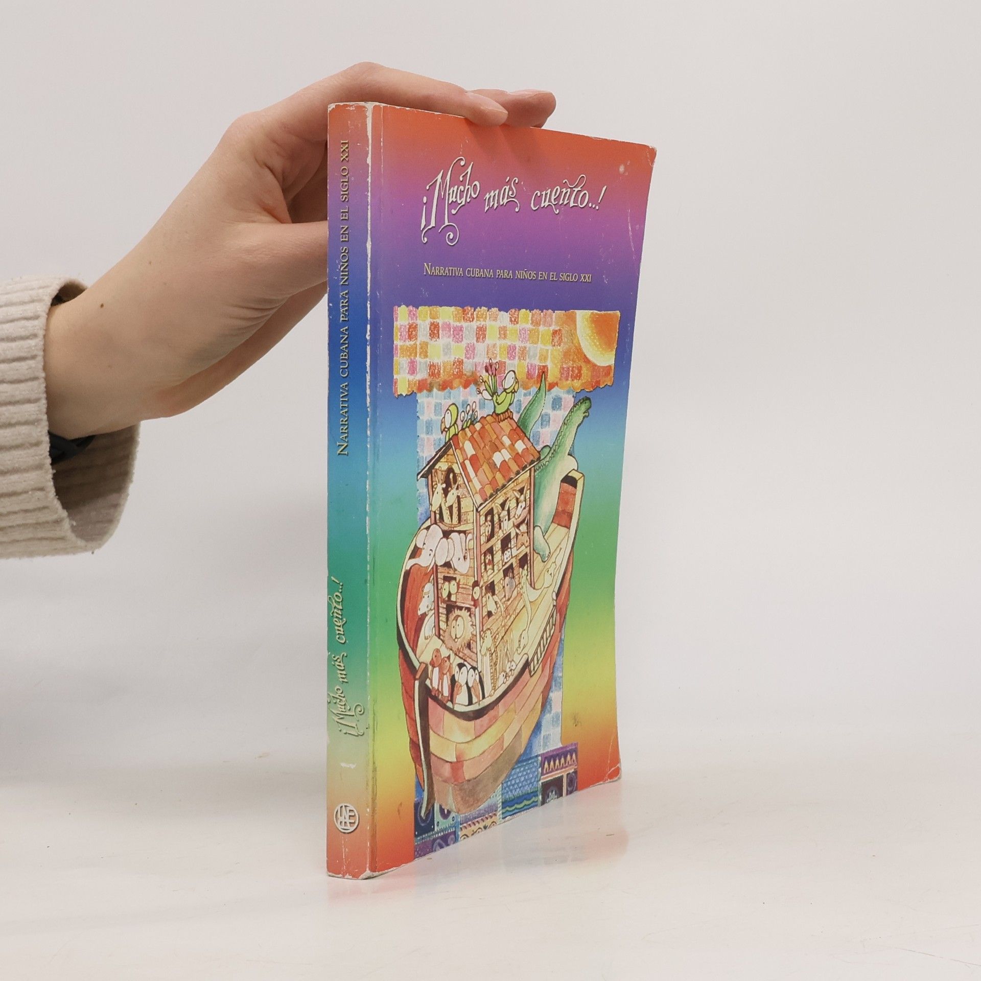 Various authors Narrativa cubana para niños en el siglo XXI: ¡Mucho más cuento!
