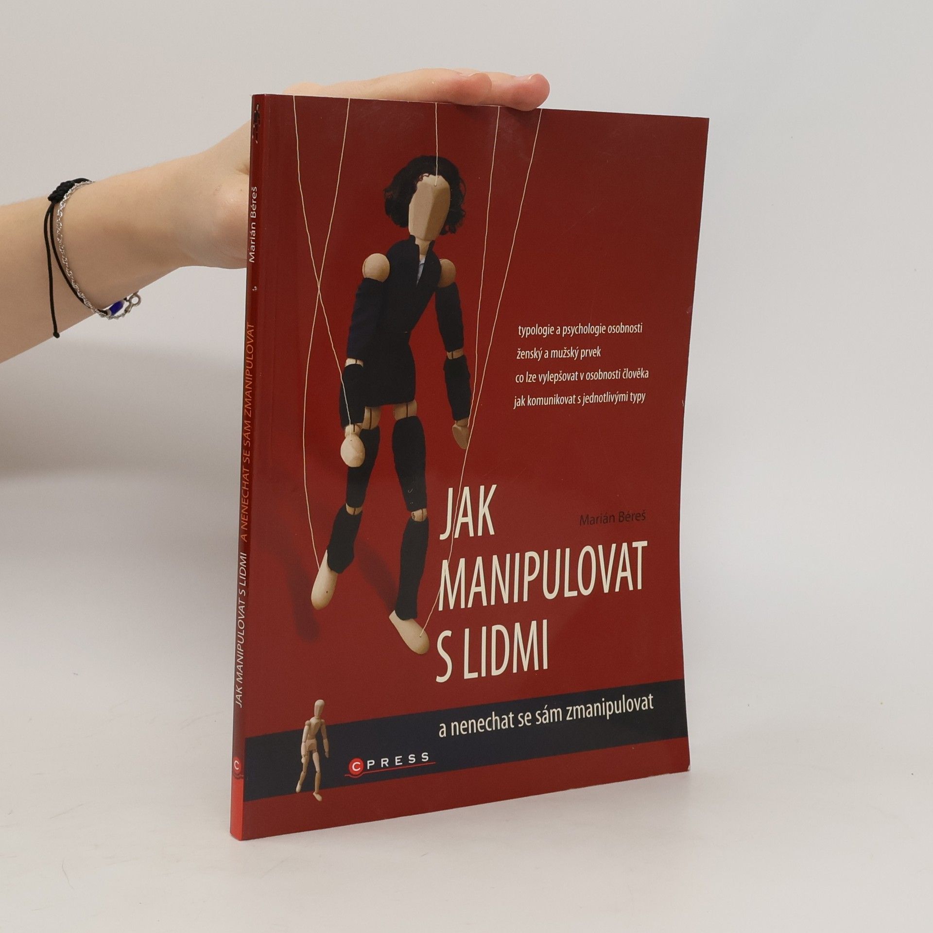 Marián Béreš Jak manipulovat s lidmi a nenechat se sám zmanipulovat