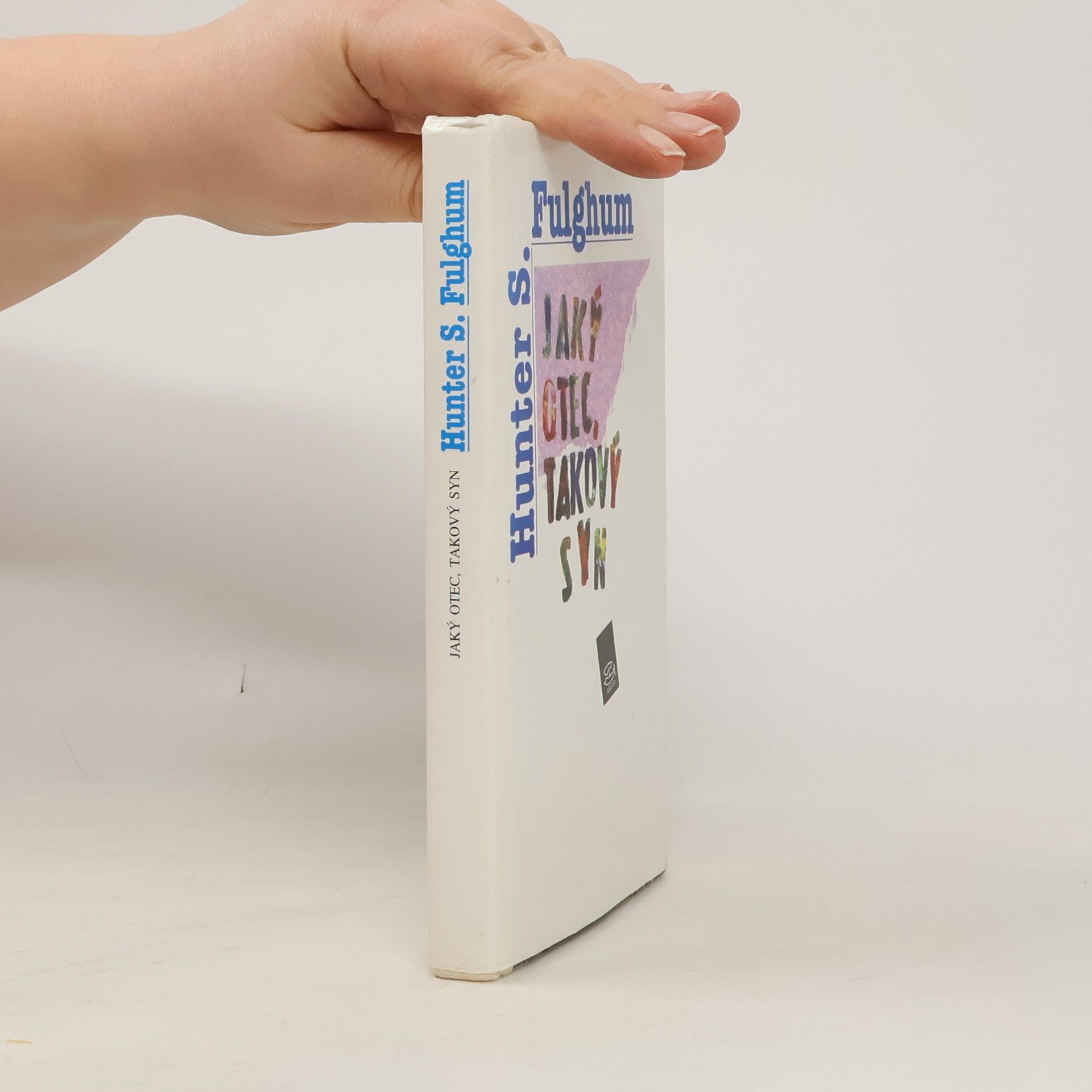 Hunter S. Fulghum Jaký otec, takový syn