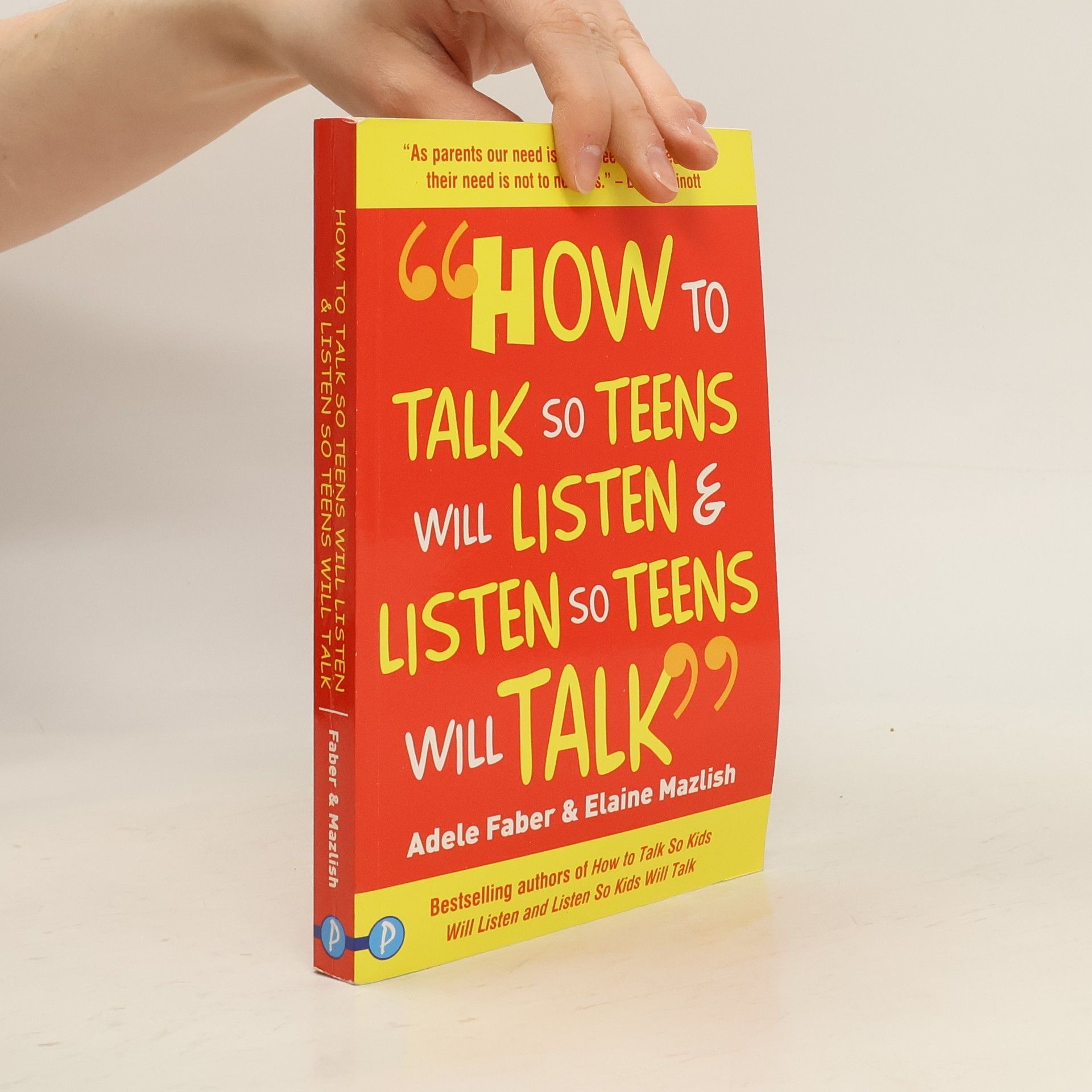 Elaine Mazlish How to talk so teens will listen and listen so teens will talk