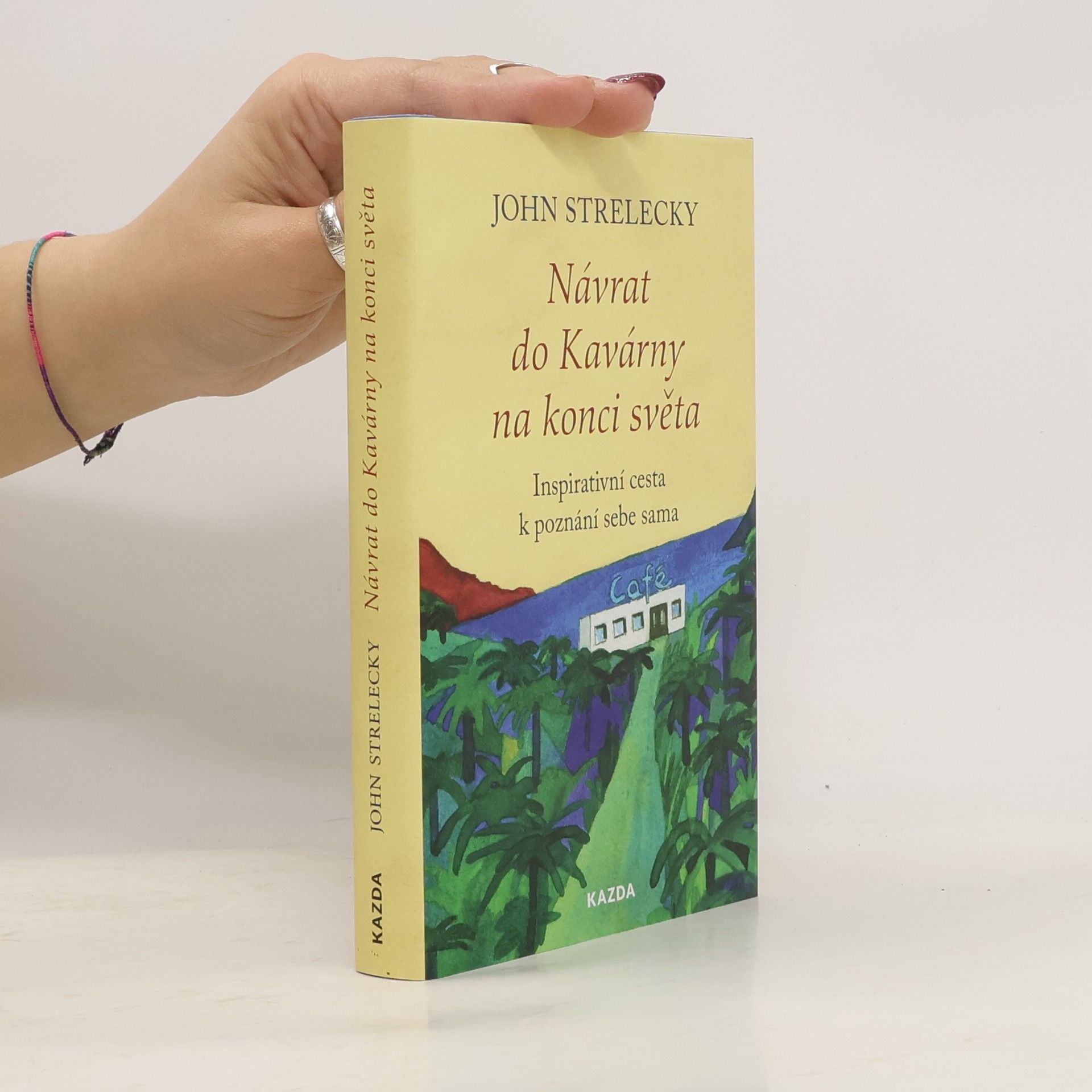 John P. Strelecky Návrat do Kavárny na konci světa