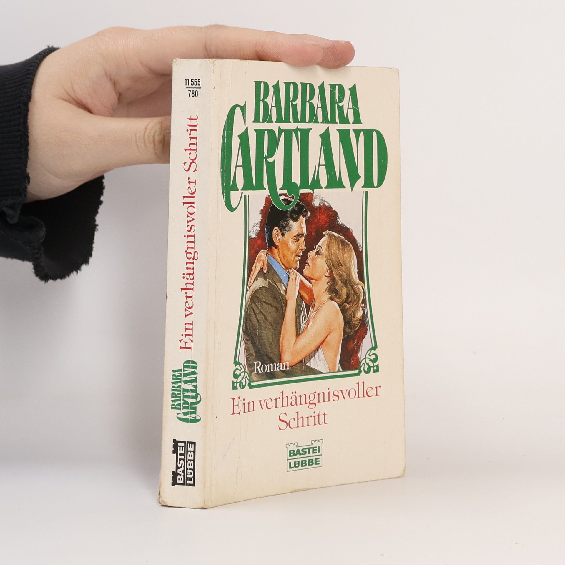 Barbara Cartland Ein verhängnisvoller Schritt. Roman