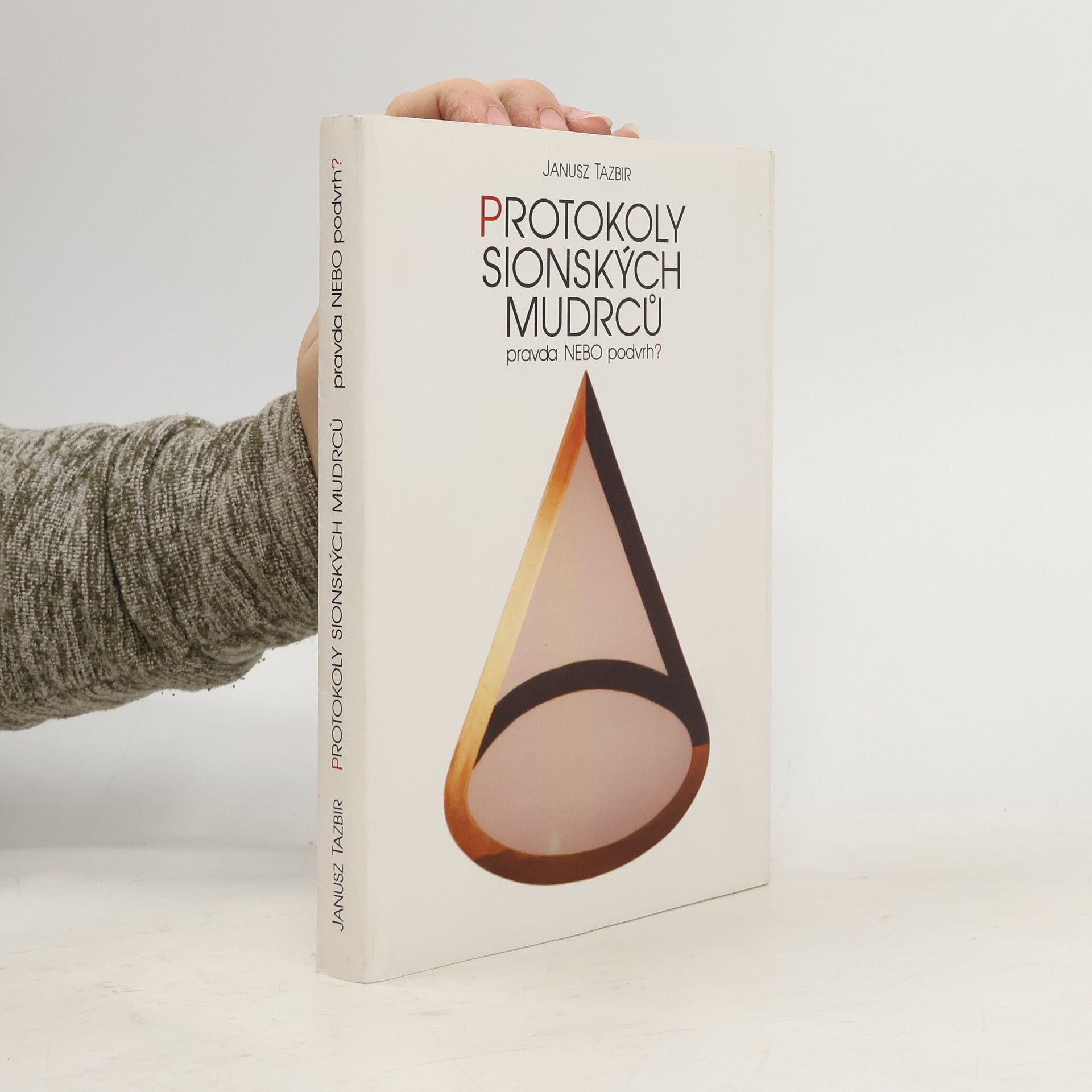 Janusz Tazbir Protokoly sionských mudrců : Pravda nebo podvrh?