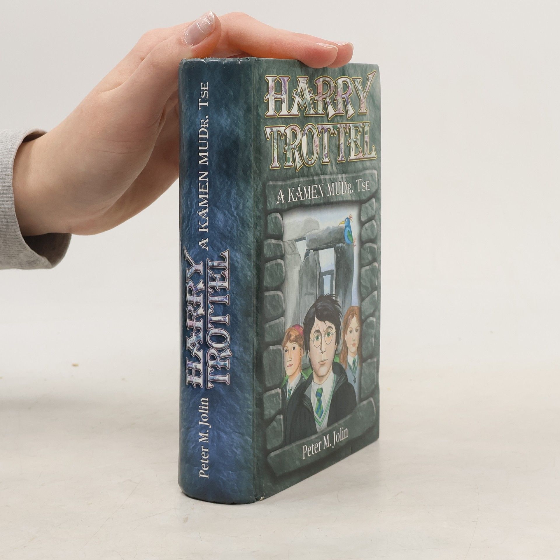 Peter M. Jolin Harry Trottel a kámen MUDr. Tse