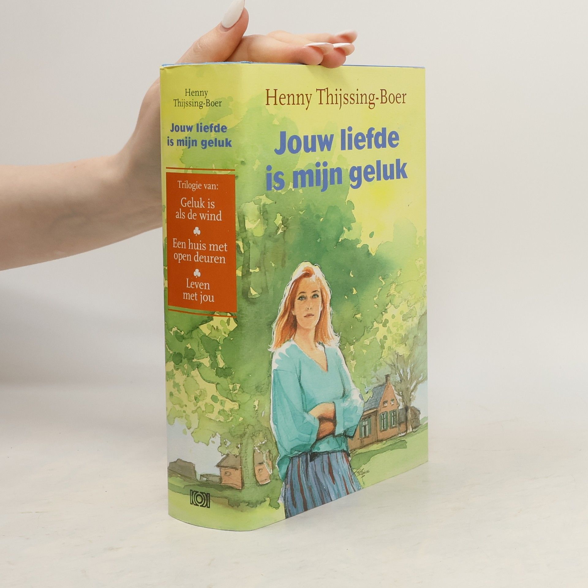 Henny Thijssing-Boer Jouw liefde is mijn geluk