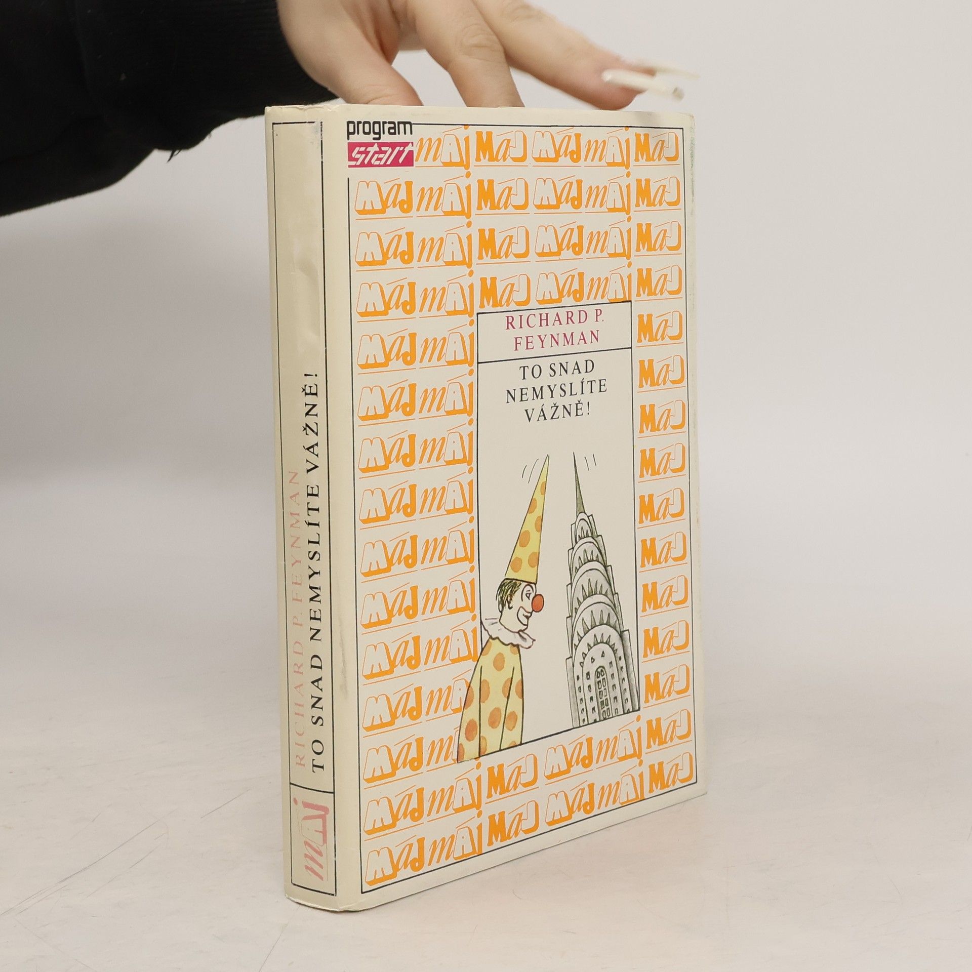 Richard Phillips Feynman To snad nemyslíte vážně!