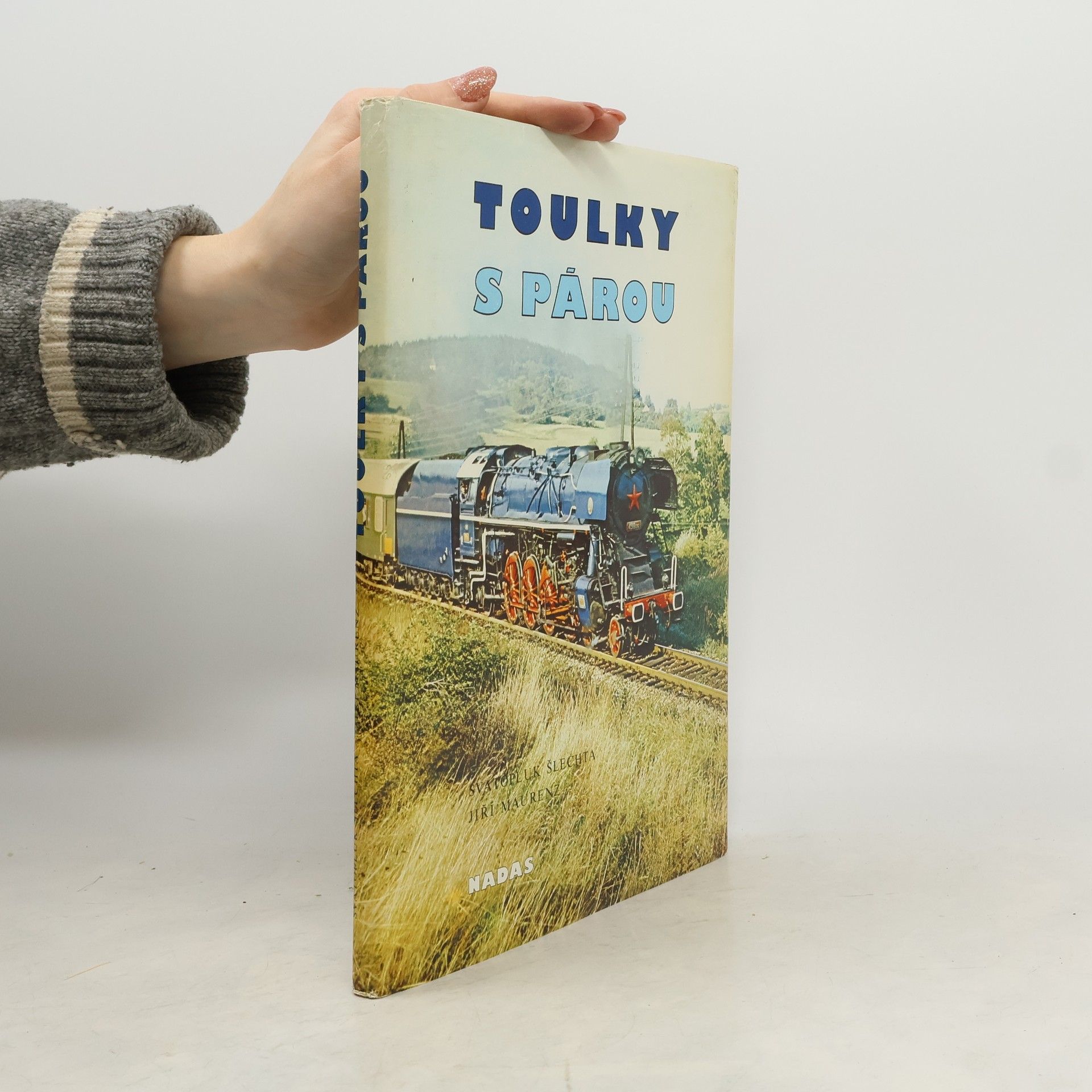 Svatopluk Šlechta Toulky s párou