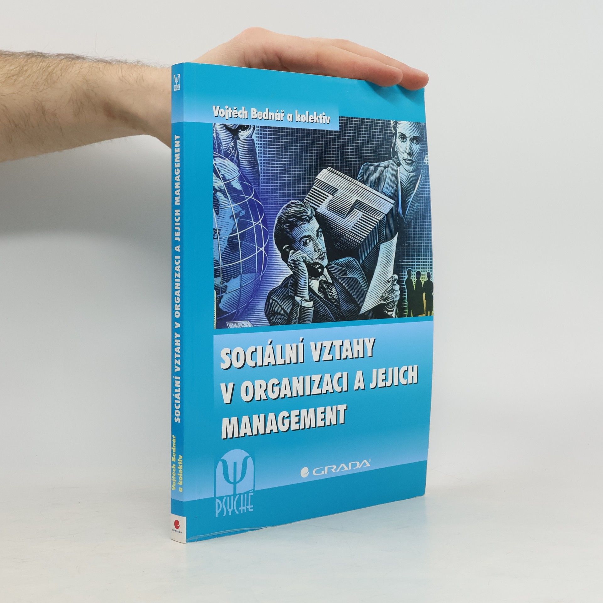 Vojtěch Bednář Sociální vztahy v organizaci a jejich management