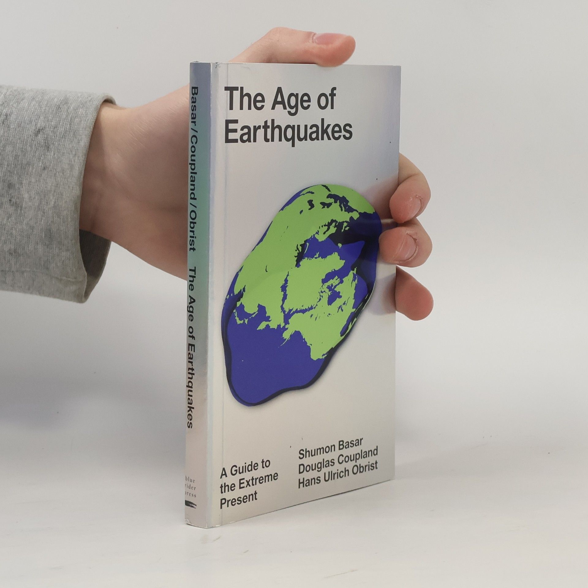 Shumon Basar The Age of Earthquakes