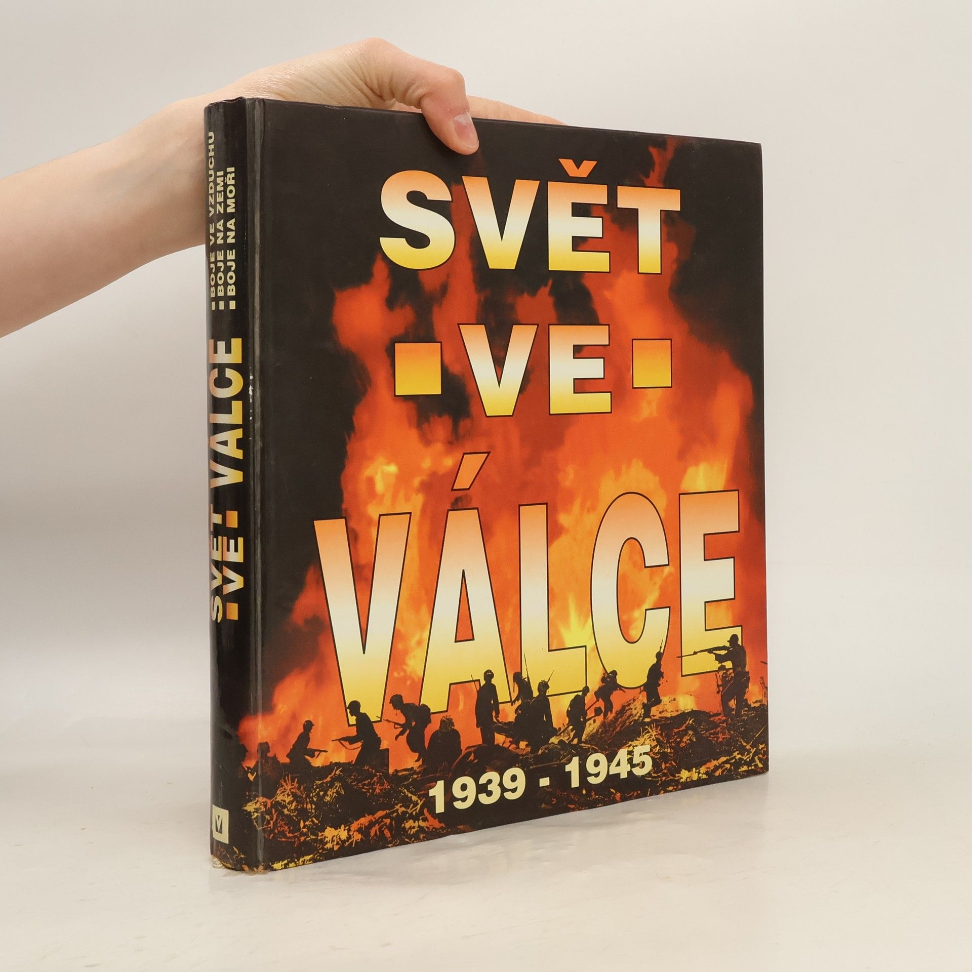 Michael C. Tagg Svět ve válce. Historie druhé světové války 1939-1945