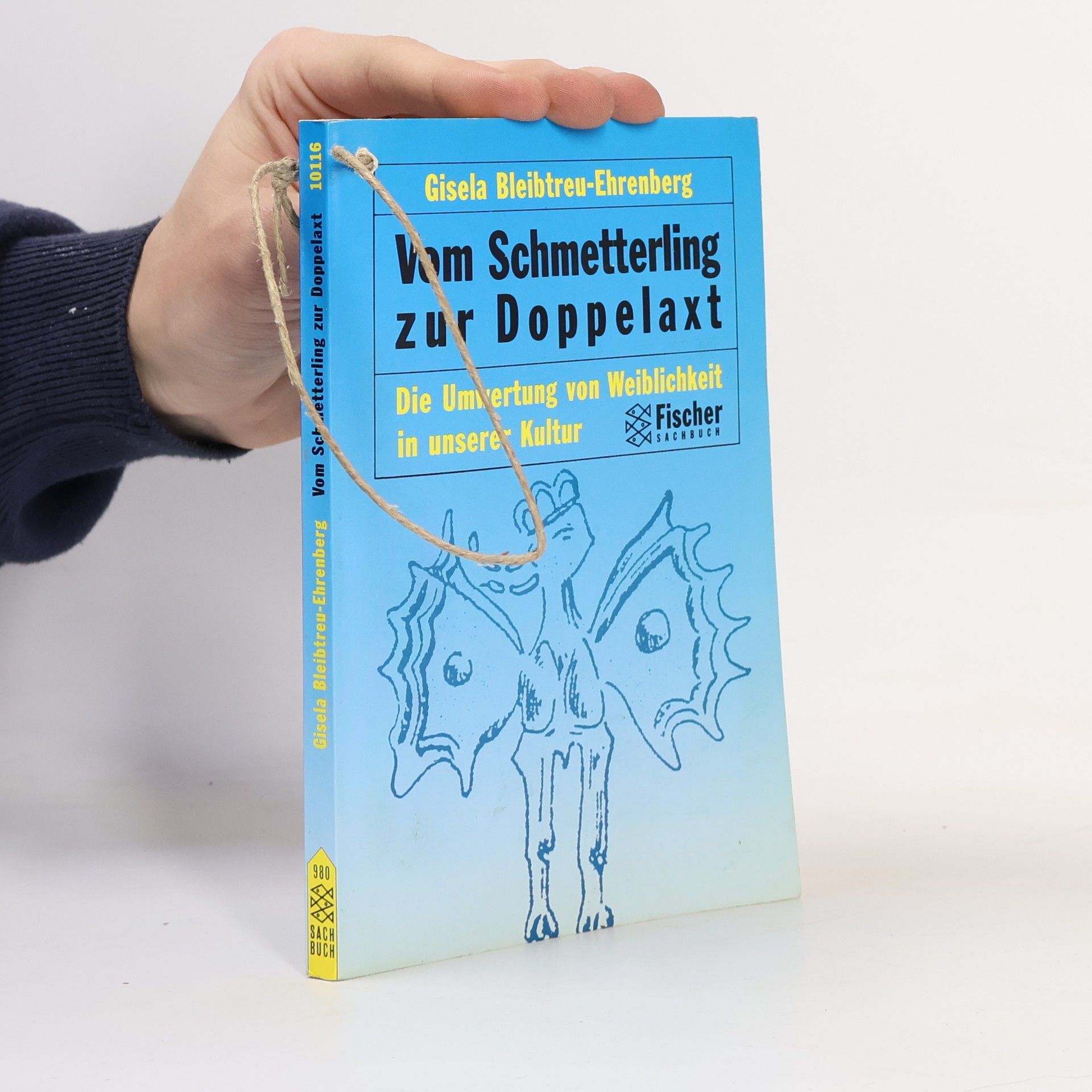 Gisela Bleibtreu Ehrenberg Vom Schmetterling zur Doppelaxt