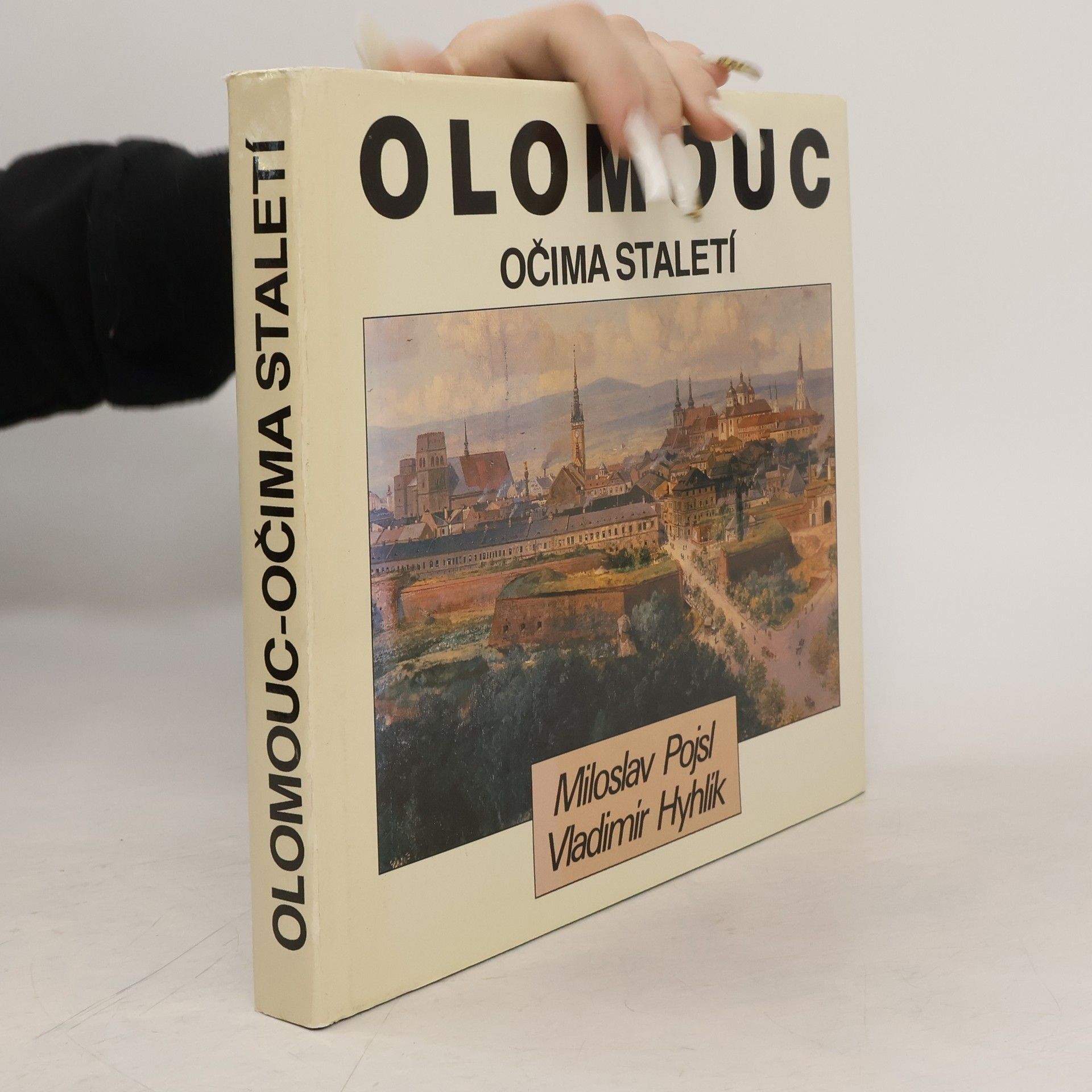 Miloslav Pojsl Olomouc očima staletí