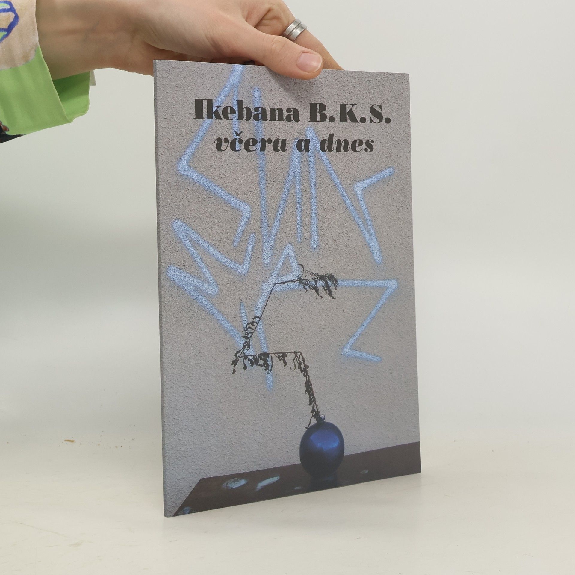 Kolektív autorov Ikebana B.K.S - Včera a dnes