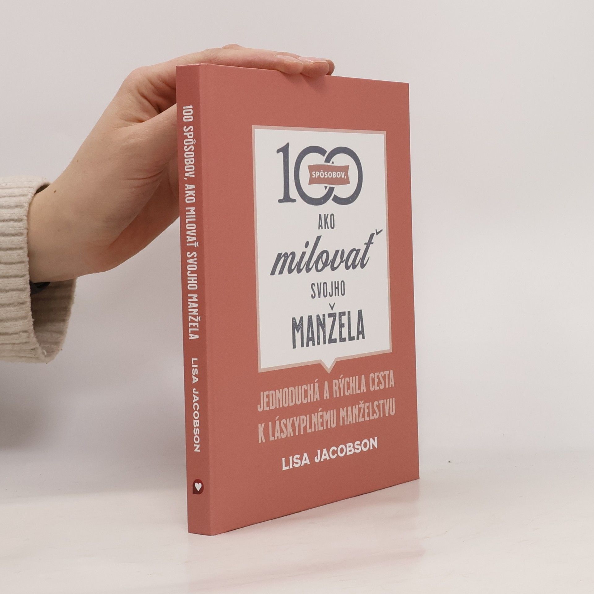 Lisa Jacobson 100 spôsobov, ako milovať svojho manžela
