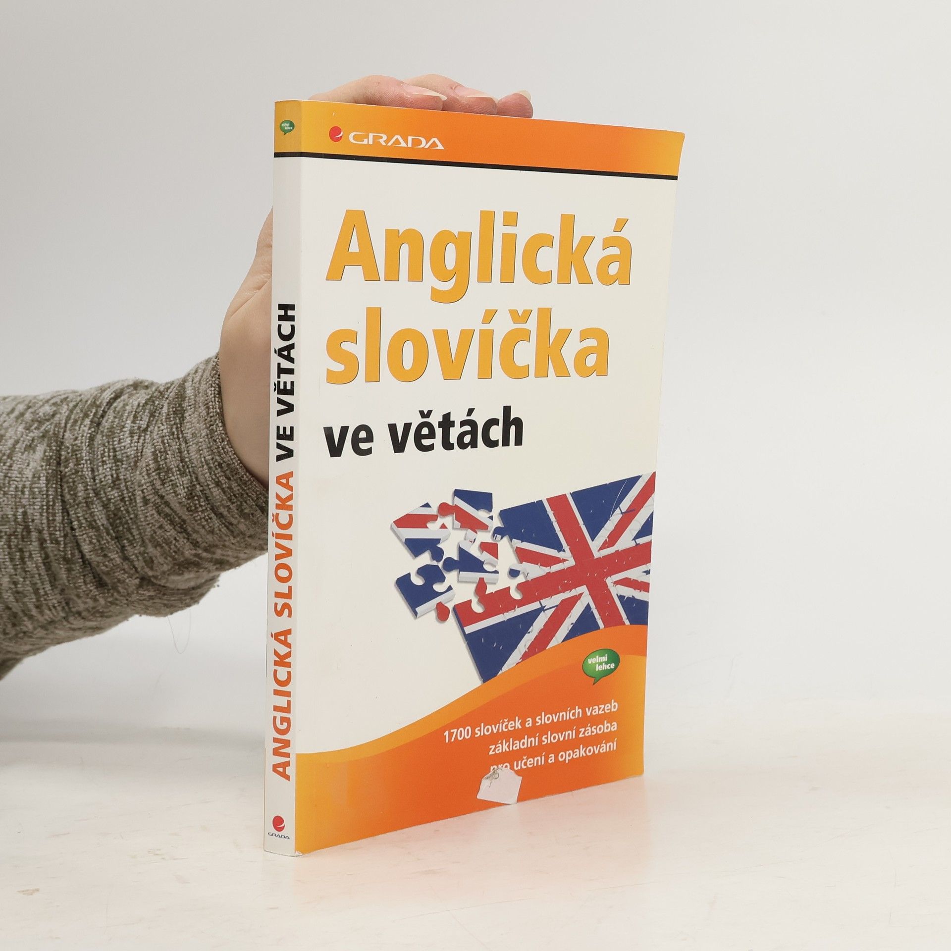 Kolektiv autorů Anglická slovíčka ve větách : 1700 slovíček a slovních vazeb, základní slovní zásoba pro učení a opakování