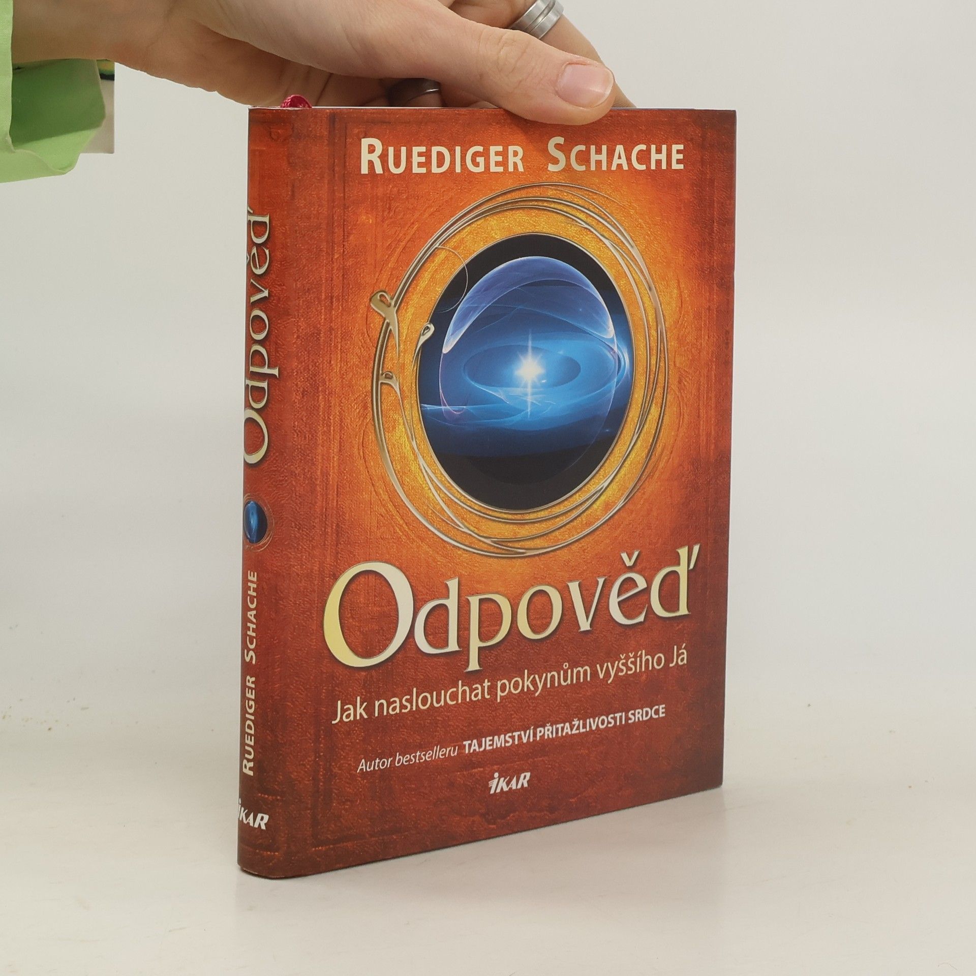 Ruediger Schache Odpověď : jak naslouchat pokynům vyššího Já