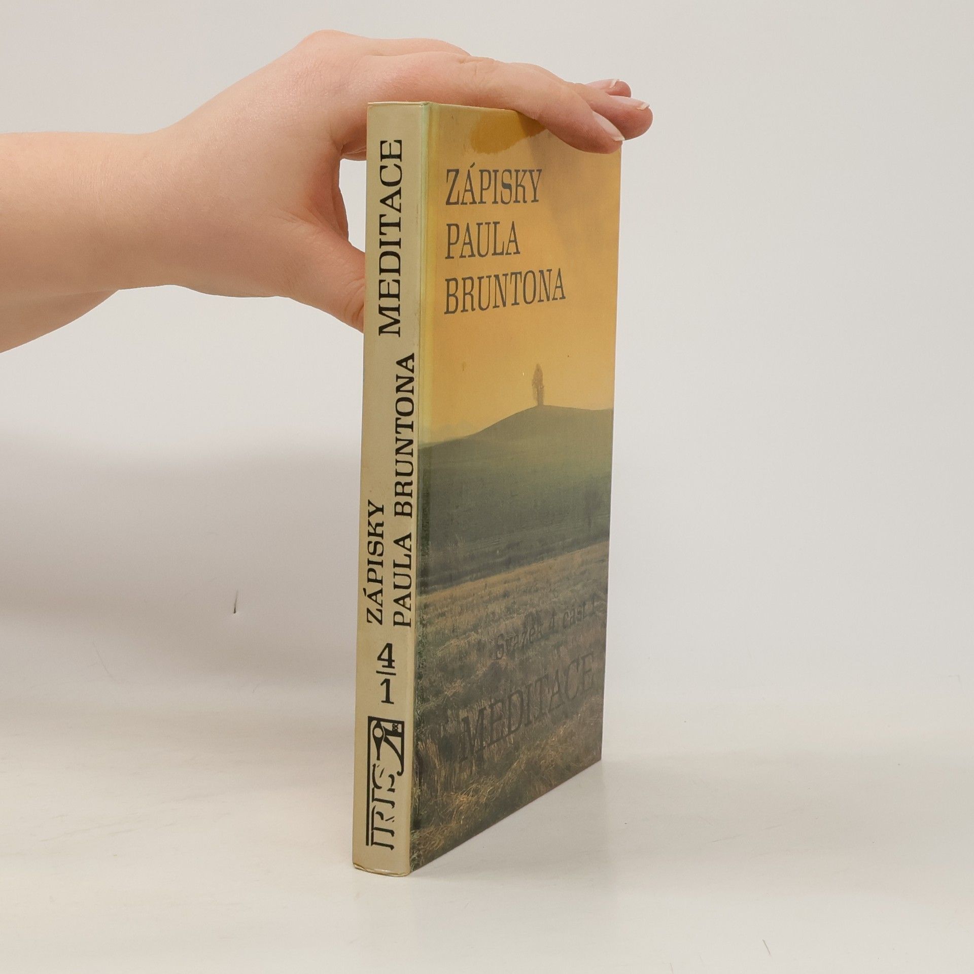 Paul Brunton Zápisky Paula Bruntona. Svazek 4., část 1. Meditace.