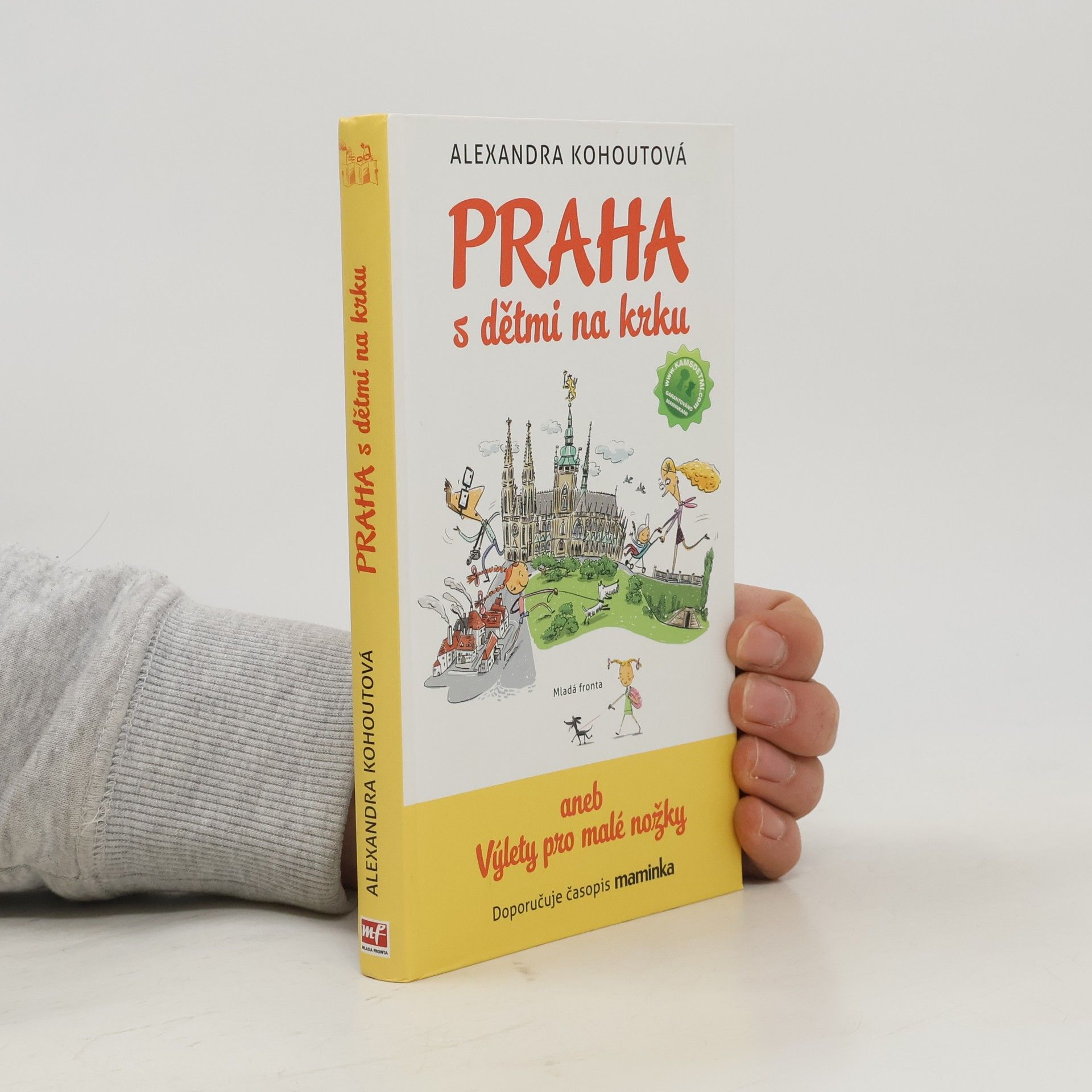 Alexandra Kohoutová Praha s dětmi na krku aneb Výlety pro malé nožky