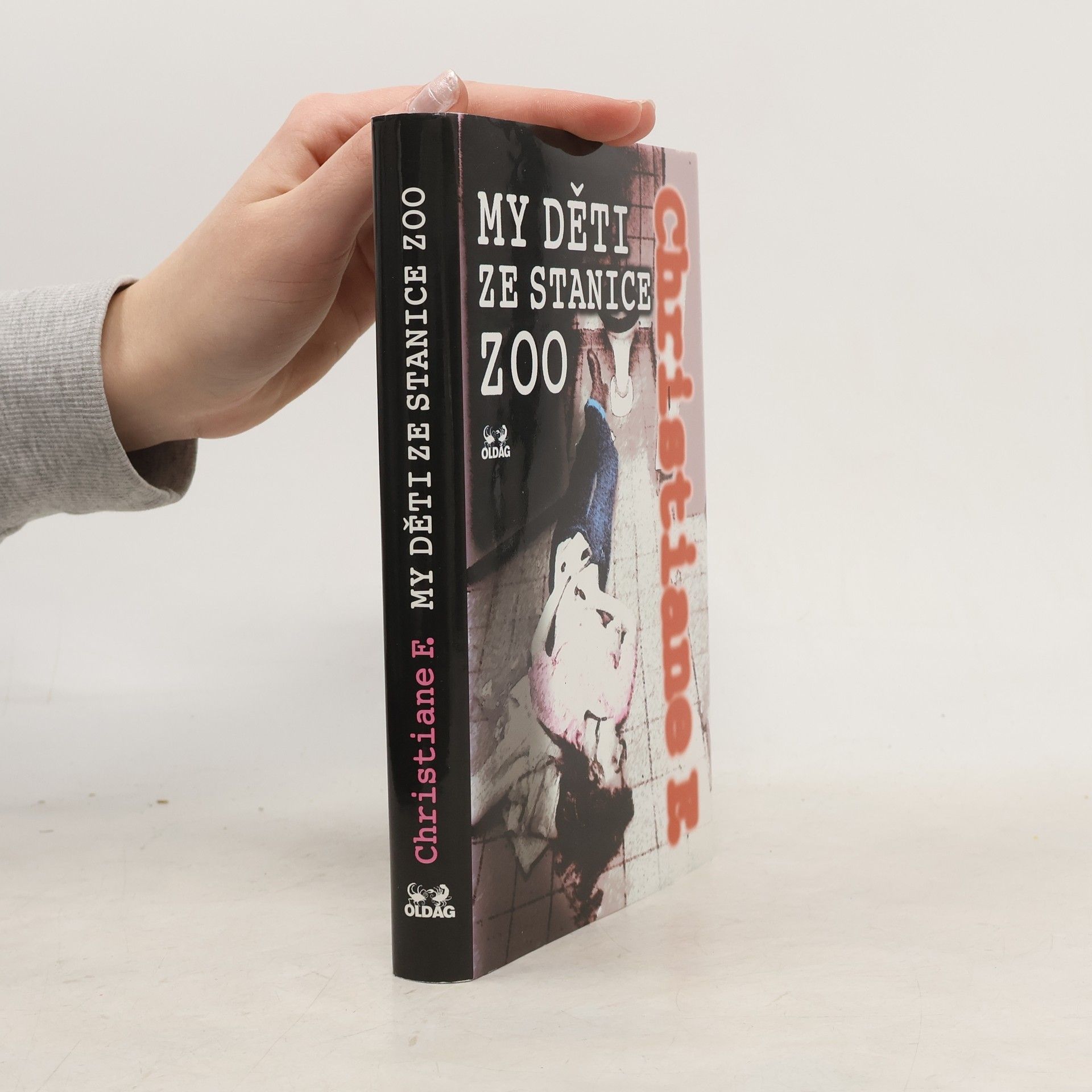 Vera Christiane Felscherinow My děti ze stanice ZOO