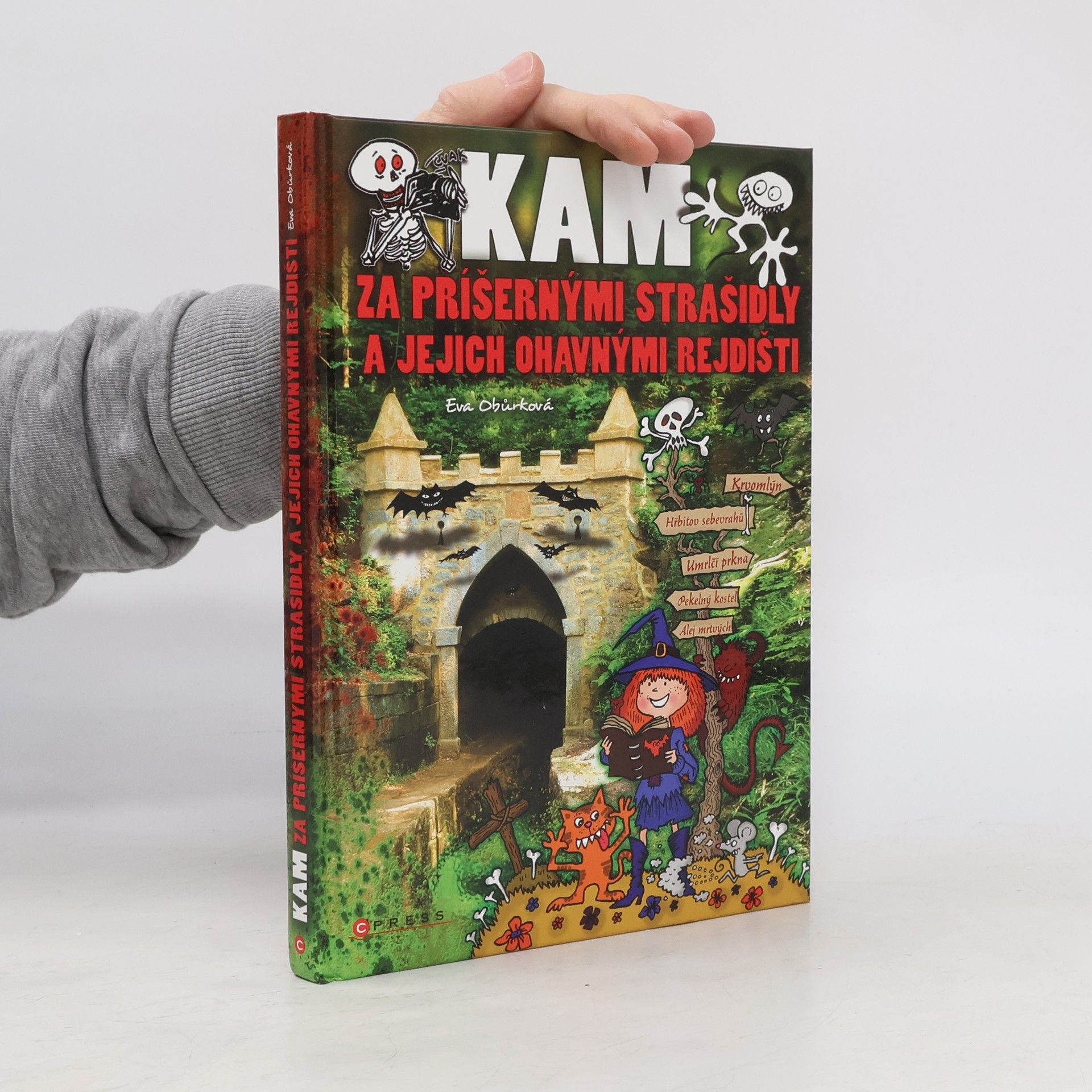Eva Obůrková Kam za příšernými strašidly a jejich ohavnými rejdišti