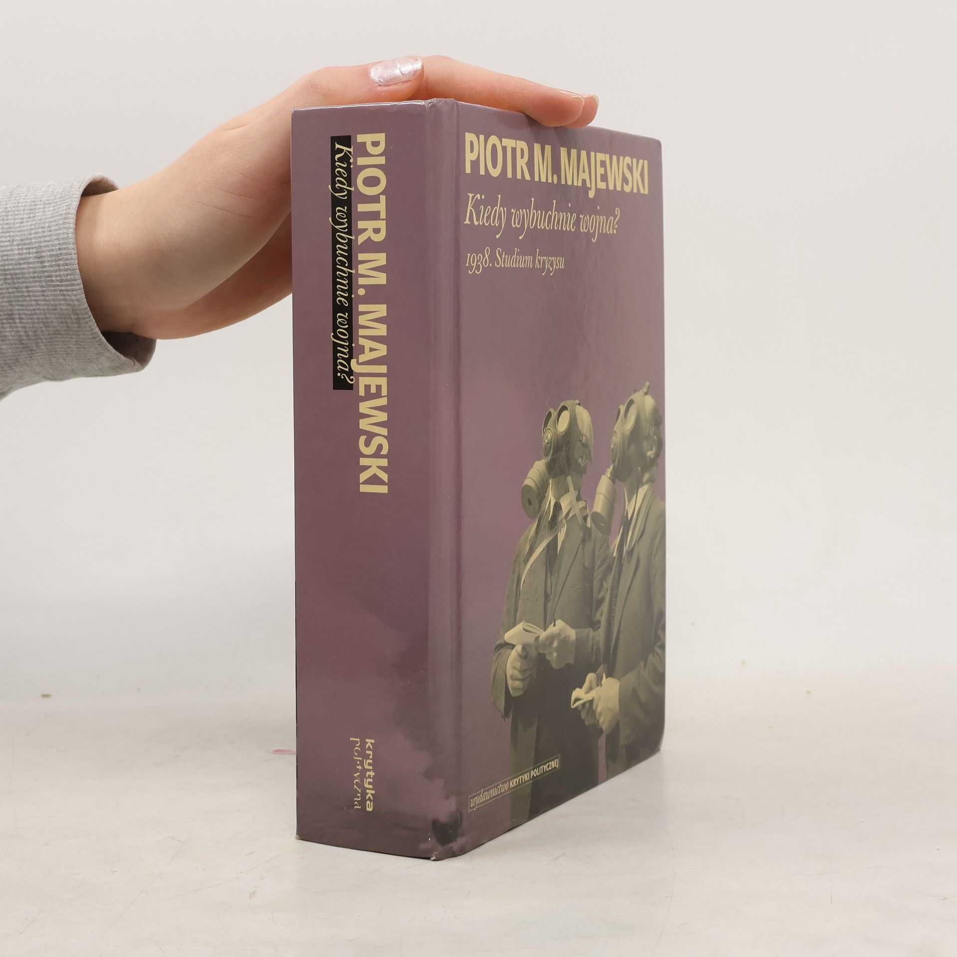 Piotr Maciej Majewski Kiedy wybuchnie wojna?