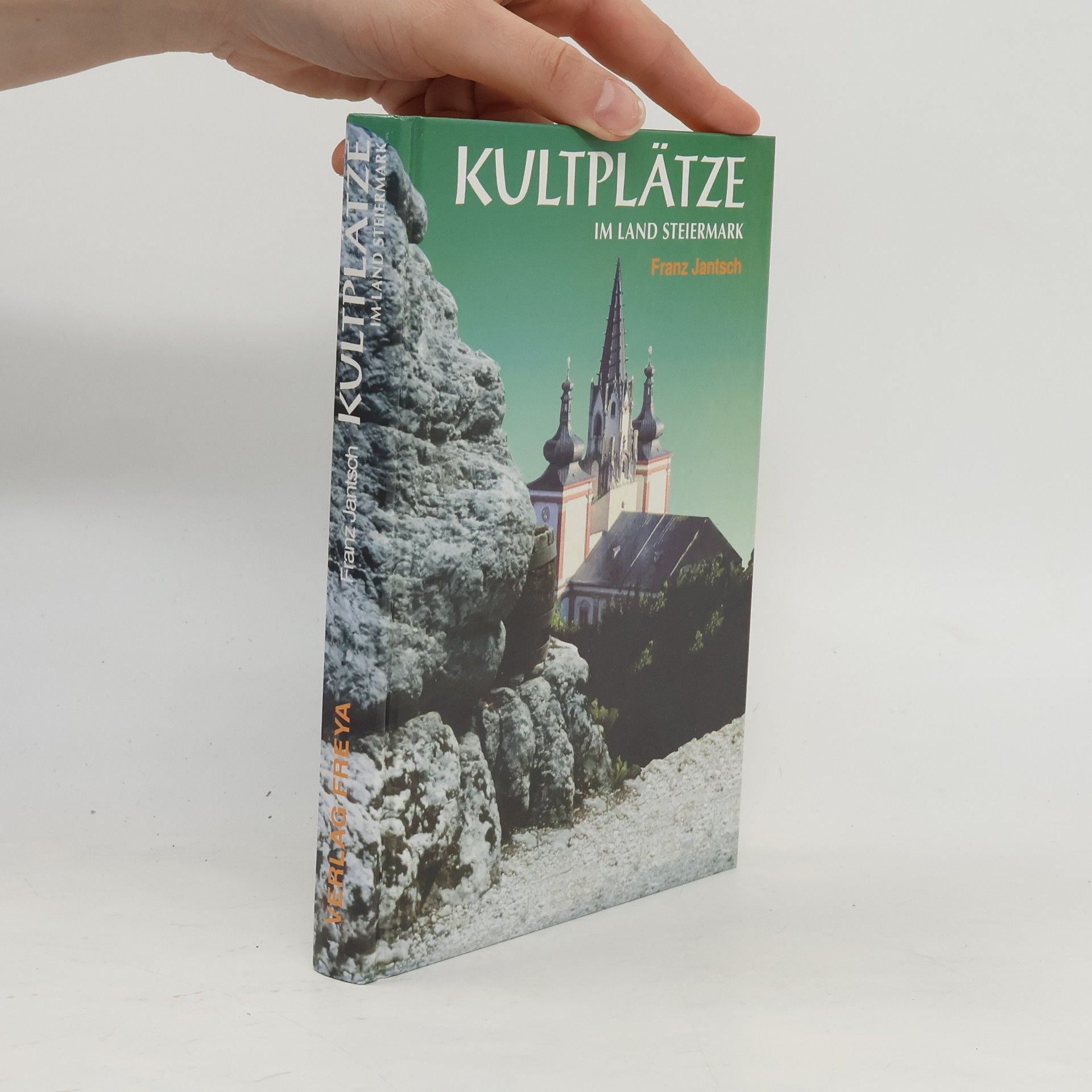 Franz Jantsch Kultplätze im Land Steiermark