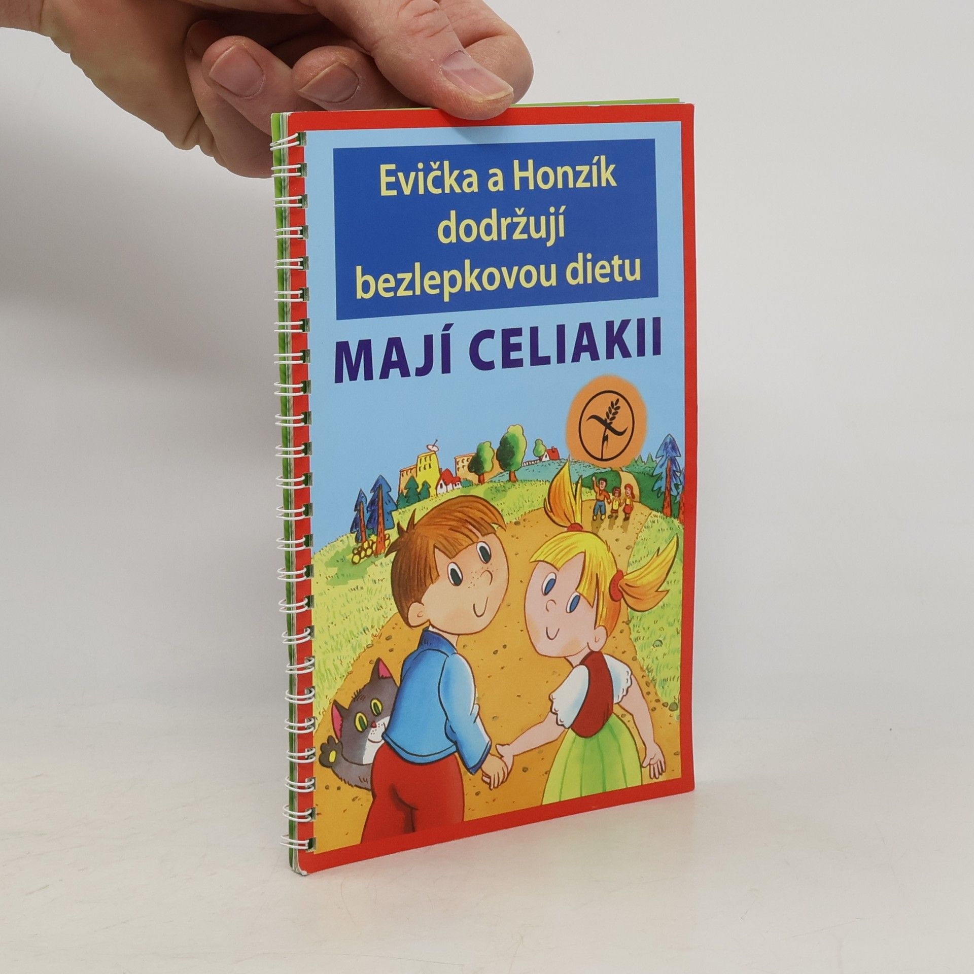 Kolektív autorov Evička a Honzík dodržují bezlepkovou dietu. Mají celiakii