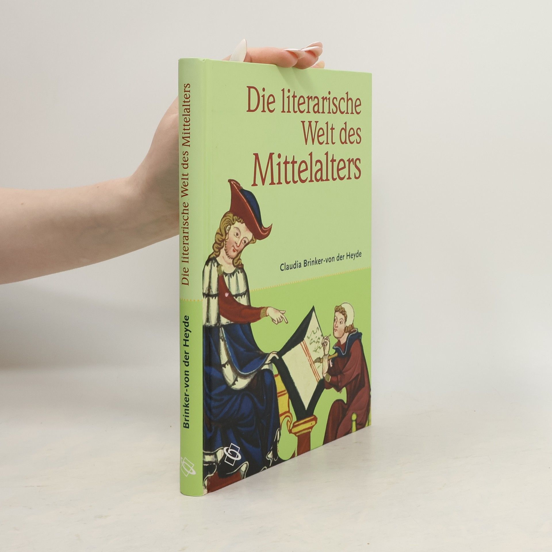Claudia Brinker-von der Heyde Die literarische Welt des Mittelalters