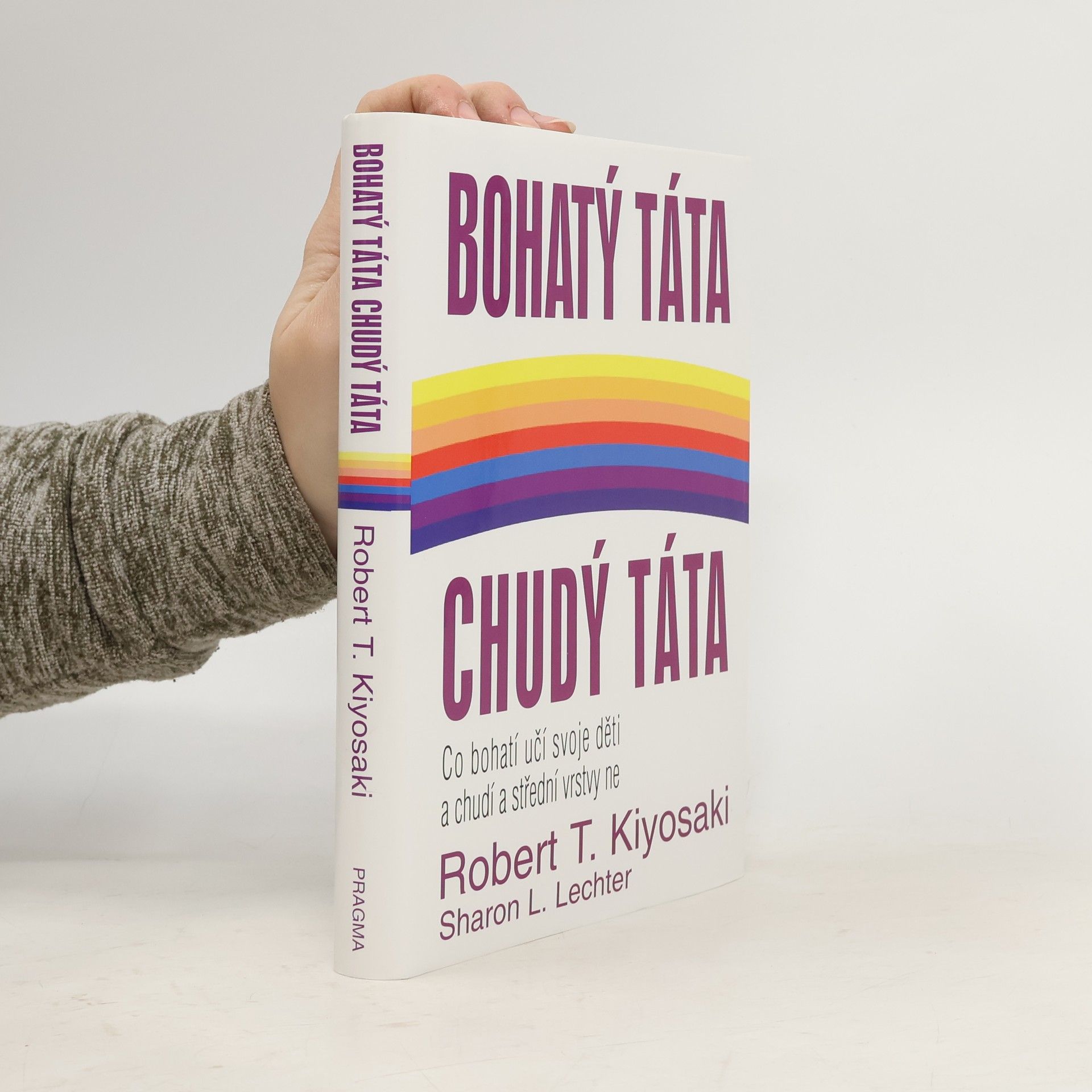 Robert Kiyosaki Bohatý táta, chudý táta