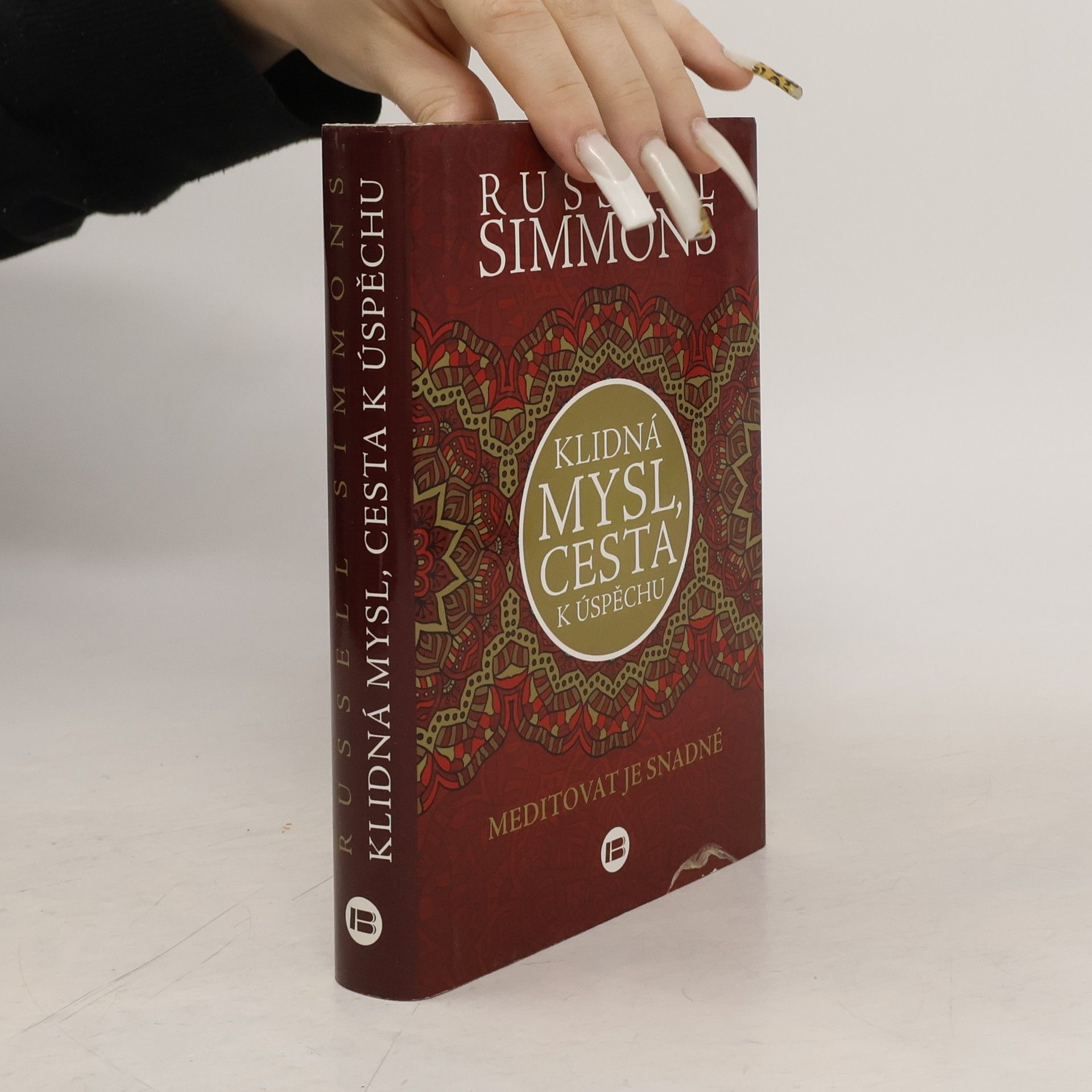 Russell Simmons Klidná mysl, cesta k úspěchu. Meditovat je snadné