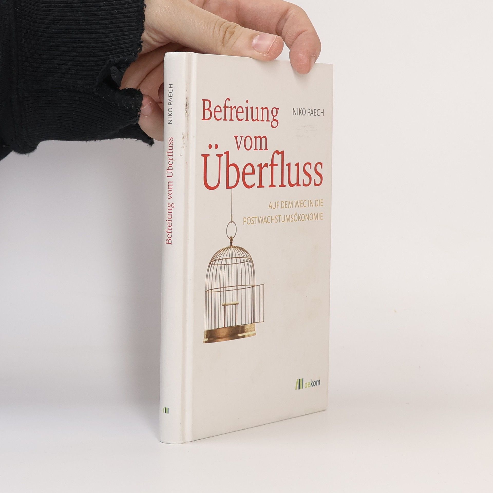 Niko Paech Befreiung vom Überfluss